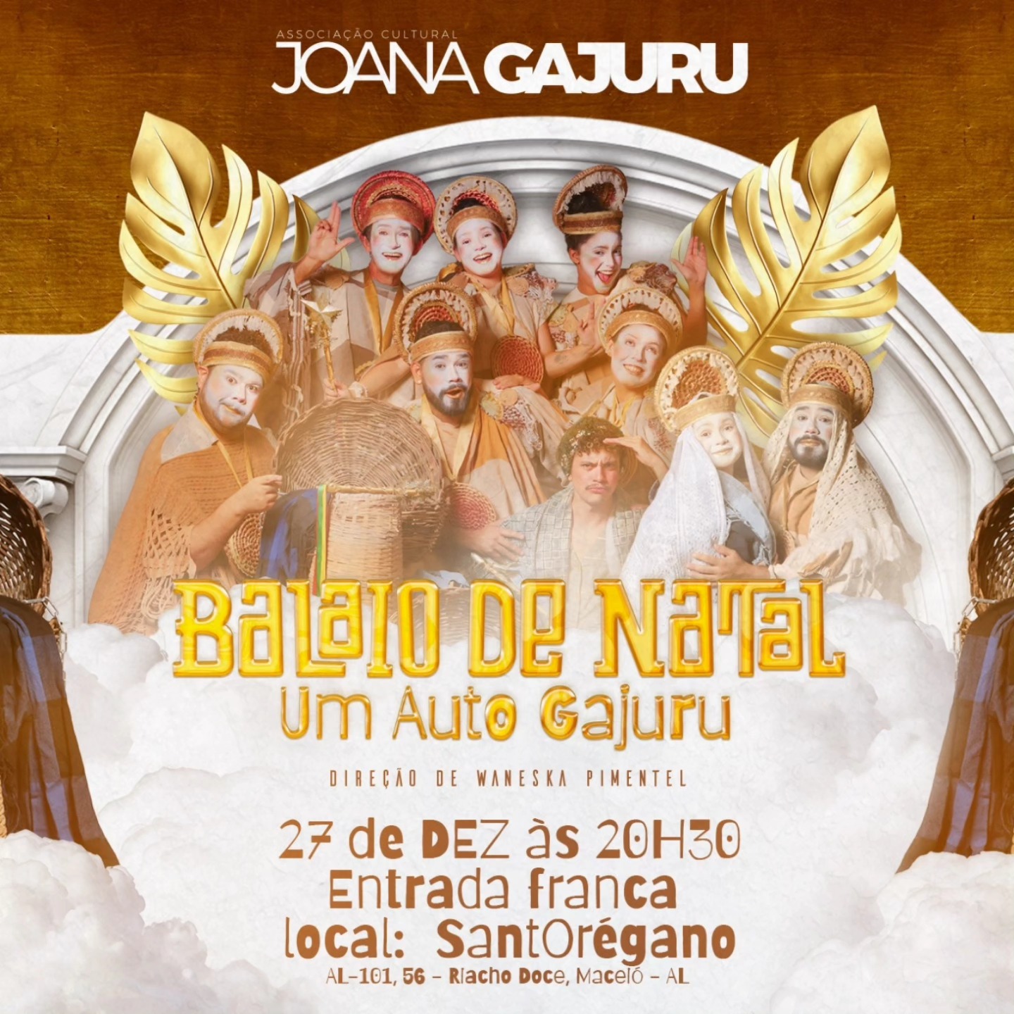 "Amanhã, 27 de dezembro, às 20:30h, no SantOrégano!
Apresentamos "Balaio de Natal, um auto Gajuru", um espetáculo natalino único que une tradição e magia!
Com direção de Waneska Pimentel, texto de Reginaldo Meneses, versos de Euriano Sales e músicas originais de Toni Edson e Waneska Pimentel.
Entrada gratuita!
Não perca essa celebração do espírito natalino!