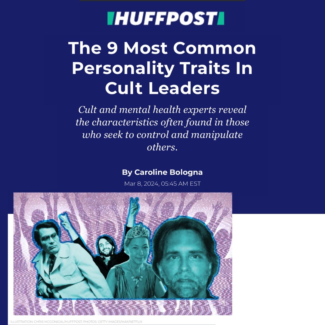 🎉 LINK IN BIO TO READ! Thank you for the opportunity @huffpost and @carsar91
Cult Intervention Specialist, Ashlen Hilliard, MSc was quoted extensively in the latest HuffPost article, "The 9 Most Common Personality Traits in Cult Leaders".
“Cult leaders are notable for the enormous amount of power they have over their group,” Ashlen Hilliard, a cult intervention specialist and founder of @peopleleavecults, told HuffPost. “This power is what many look for when defining a cult, but it’s not the only aspect that creates a cult leader. When you take a closer look, a cult leader often exhibits a classic set of traits and behaviors. Although there is variety in how these traits present, certain themes tend to ring true.”
Ashlen specifically mentions the role of coercive control, which is an essential part of the conversation when discussing the relationship between charismatic leader and follower:
She noted that there tends to be “a gradual escalation of abusive behavior,” as the leader employs psychological, emotional or physical tactics to maintain power.
“When a cult group or leader applies coercive control to a follower, that person may be left feeling that their only viable path is to remain in the group ― even if unspeakable acts are committed,” Hilliard added.
People leave cult leaders. People leave cults. There is hope. For cult intervention and recovery services, visit peopleleavecults.com
.
.
.
#traumarecovery #religioustrauma #religiousabuse #control #manipulators #religion #cultexpert #psychology #cultrecovery #cultsurvivors #cult #cultspecialist #igotout #narcissisticabuseawareness #narcissist #peopleleavecults #coercivecontrol #coercionisnotconsent #howtoleaveacult #spiritualabuse #huffpost