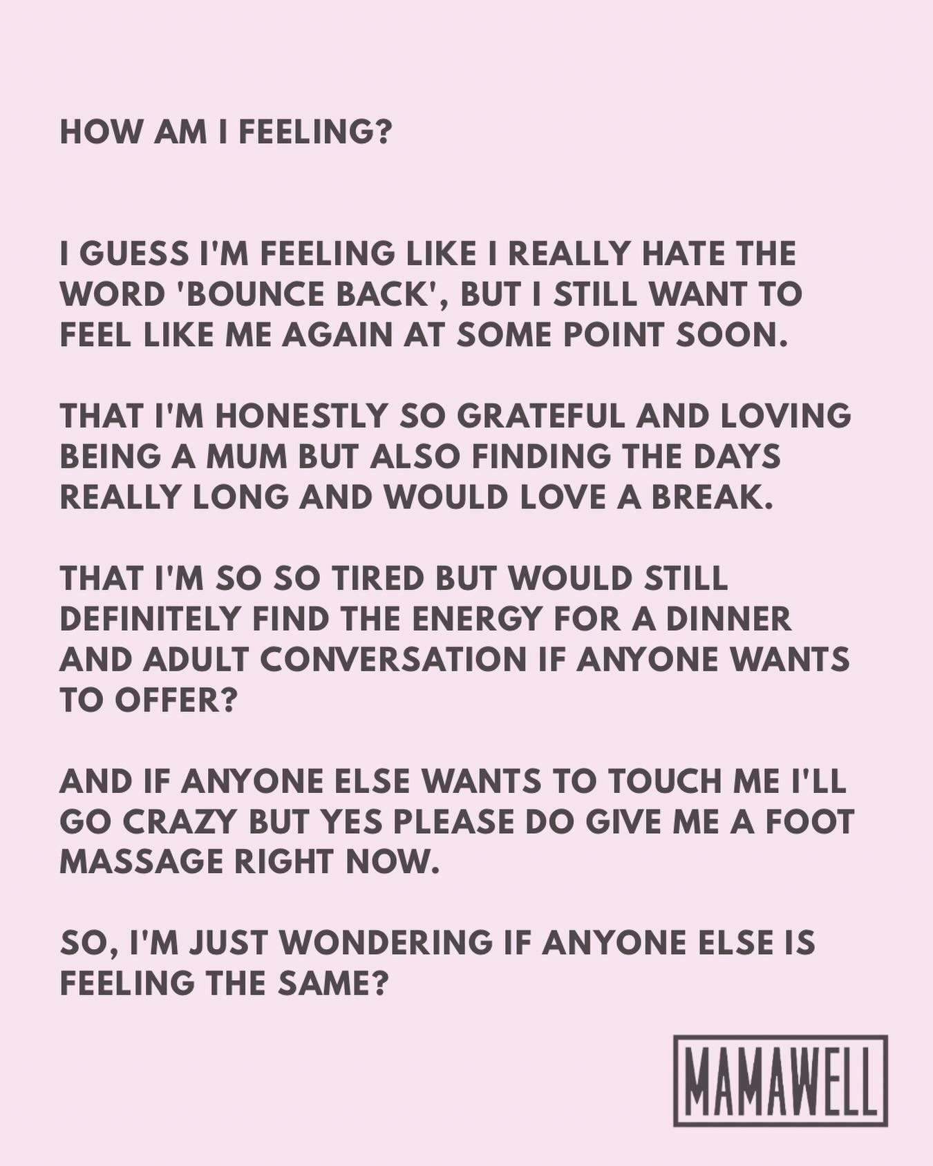 It’s the ‘don’t touch me, but yes I definitely need a foot massage’ that gets me every time. Am I right?
Just some thoughts that I think go through all our brains postpartum - most days I think! So please remember: you’re not alone, you’re never the only one thinking something, there’s no right and wrong, this is such a unique time of life. Sending hugs 🩷🩷🩷
Does it resonate? There were lots more I could have added, eg why am I eating the whole packet of chocolate cookies every time I open the cupboard? Do share yours too.. 😊
Big love team,
rosie x