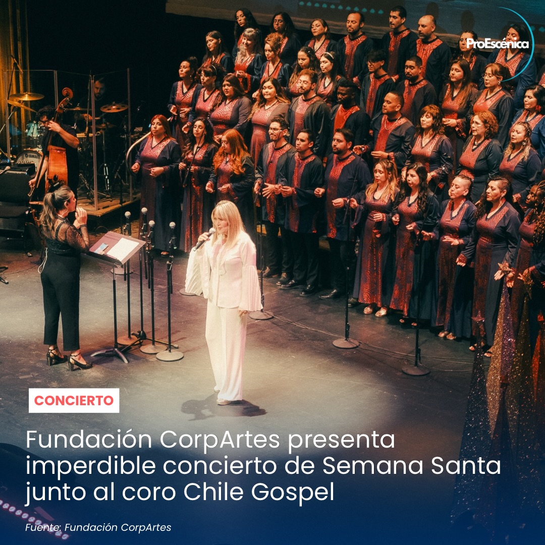 ✨ Una noche para sentir, reflexionar y emocionarse ✨
Esta Semana Santa, la Fundación CorpArtes te invita a vivir una experiencia única junto al poderoso Coro Chile Gospel y la destacada voz de Andrea Tessa 🎶
Más de 45 voces en escena y una banda en vivo darán vida a un repertorio cargado de energía, espiritualidad y grandes clásicos del góspel, en un concierto que promete conmover de principio a fin. 
📍 Teatro CA660
🗓 Jueves 2 de abril
🕗 20:00 h
Una oportunidad imperdible para conectar con la música y vivir una experiencia inolvidable en una de las fechas más significativas del año.
🎟 Entradas disponibles en corpartes.cl
🍀 Más información visita www.proescenica.cl