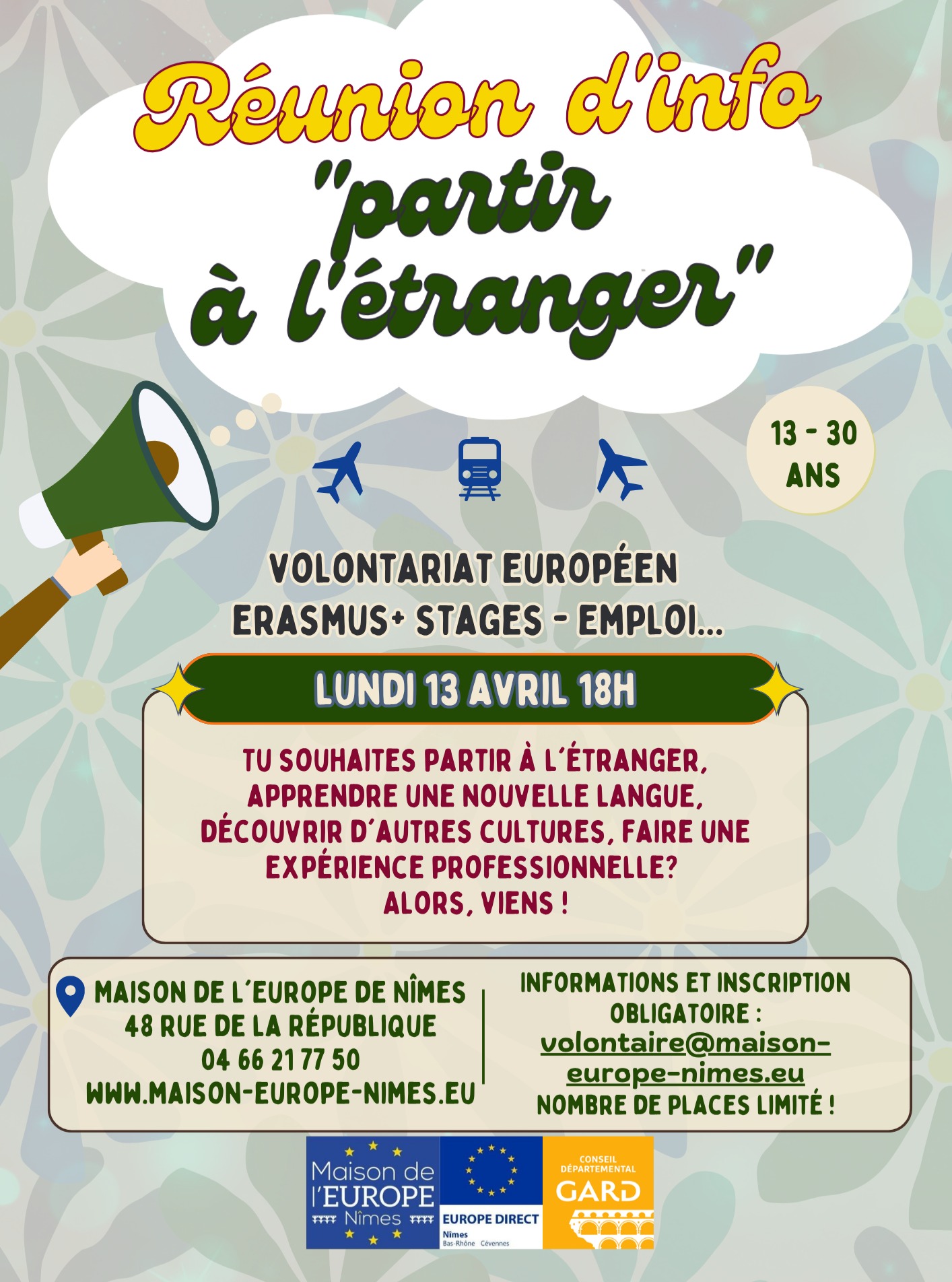 📢 Prêt·e pour une nouvelle aventure ?
Envie de découvrir de nouveaux horizons, d’explorer une autre culture et de vivre une expérience inoubliable à l’étranger ?
Viens à notre Réunion d’info “Partir à l’étranger” pour en savoir plus !
Lundi, 13 avril, 18h
Maison de l’Europe de Nîmes, 48 rue de la République - Nîmes
On parlera de volontariat, de stages professionnels, d’échanges de jeunes, de projets de solidarité et stages !
Infos et inscription obligatoire :
volontaire@maison-europe-nimes.eu
