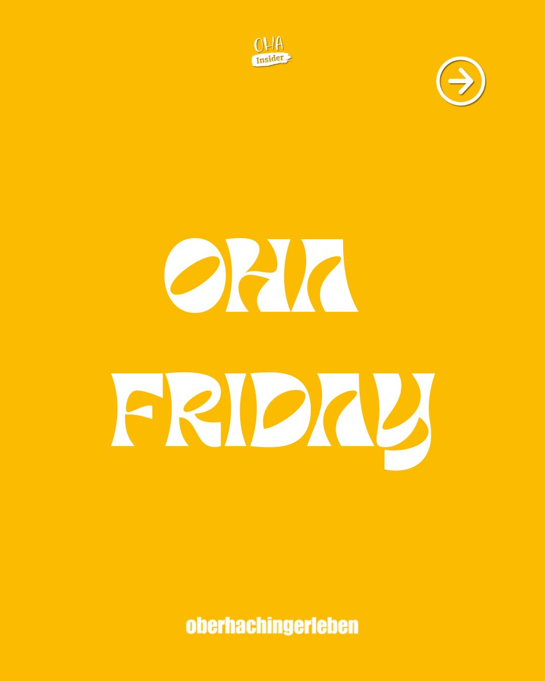 ✨ Neu in Oberhaching: OHA Friday ✨
Shopping • Music • Drinks • Food
2026 starten wir mit einem neuen Eventformat in Oberhaching. An ausgewählten Terminen bleiben die Geschäfte länger geöffnet und der Ort wird zum Treffpunkt mit Musik, Drinks und leckerem Food. Kommt vorbei, bummelt durch die Läden und genießt einen entspannten Abend im Ort. 🛍️🎶🍹
🌸 Auftakt:
24. April 2026
17 bis 21 Uhr
OHA Friday – Flowers
📅 Save the Date:
22. Mai 2026
18. September 2026
16. Oktober 2026
13. November 2026
🎄 Special Edition
28. November 2026
Samstag vor dem 1. Advent
Start ins Weihnachtsshopping in Oberhaching
Kommt vorbei, bringt Freunde mit und genießt einen schönen Abend im Ort!
#ohafriday #shopping #vorort #music #gewerbeverbandoberhaching