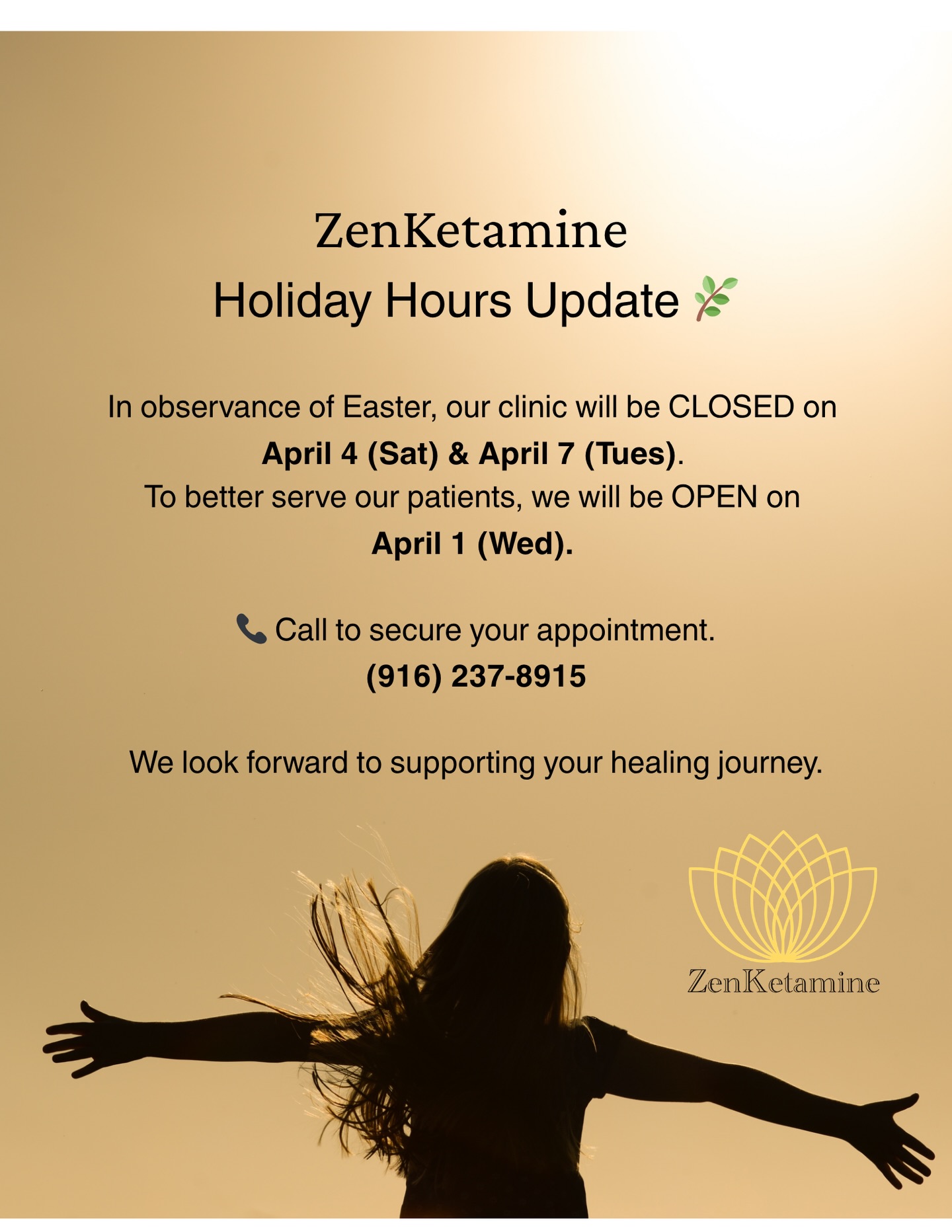 ✨ ZenKetamine Schedule Update ✨
We will be closed April 4 & 7 for Easter.
We’ve opened April 1 to accommodate additional appointments.
Spots are limited — schedule today.
📲 Call (916) 237-8915 to book.
Wishing you peace, healing, and renewal this Easter 🌿