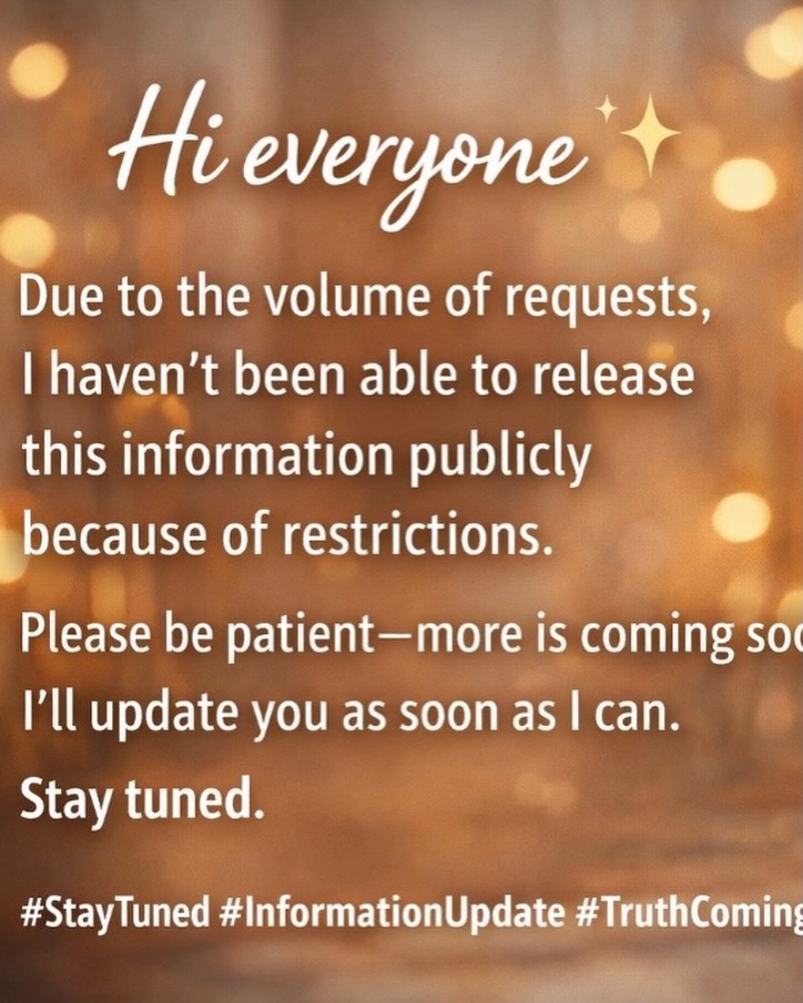 Hi everyone ✨
Due to the volume of requests, I haven’t been able to release this information publicly because of restrictions.
Please be patient—more is coming soon. I’ll update you as soon as I can.
Stay tuned.
Hashtags:
#StayTuned #InformationUpdate #TruthComing #SpiritualAwakening #HigherKnowledge Patience AwakenedCollective EnergyShift DivineTiming ConsciousLiving TruthSeekers