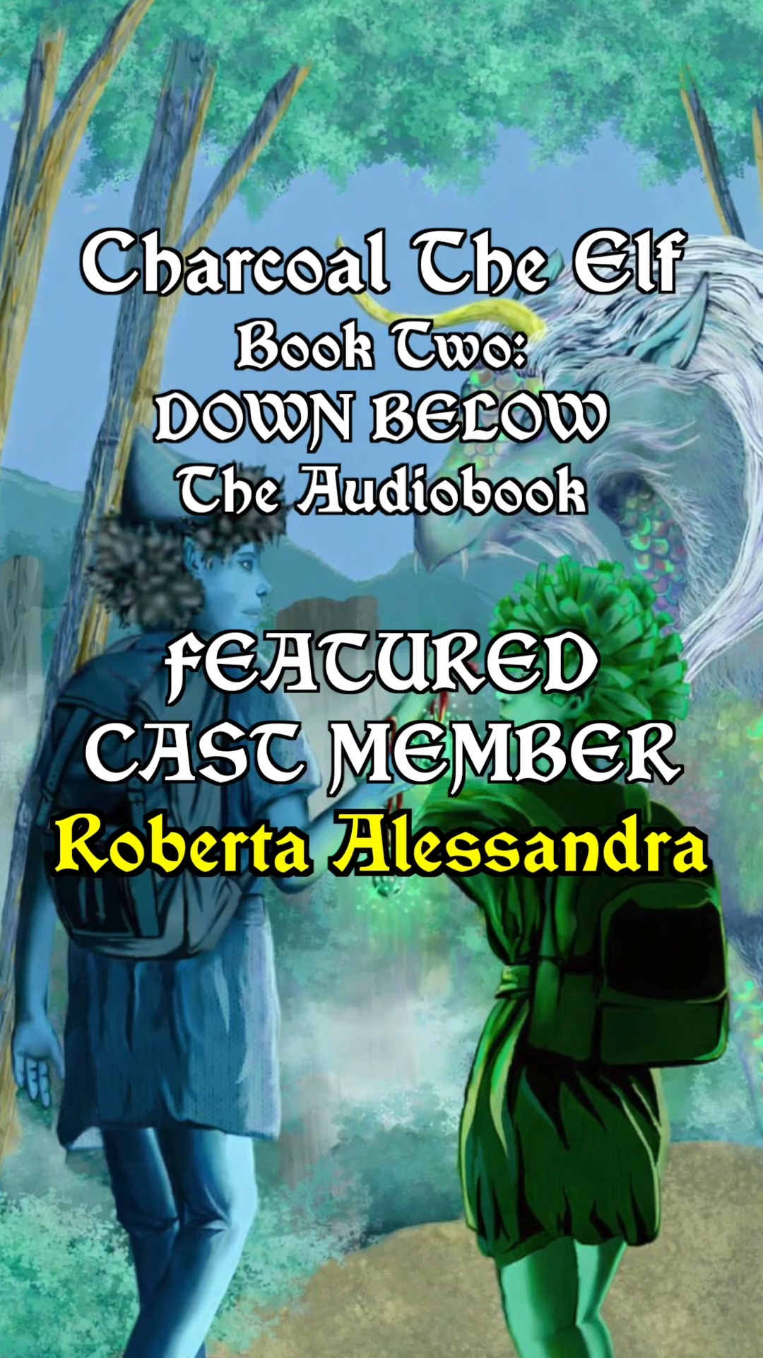 Voice Actor Roberta Alessandra - playing three different roles brilliantly in the new audiobook for Charcoal the Elf Book Two: DOWN BELOW.