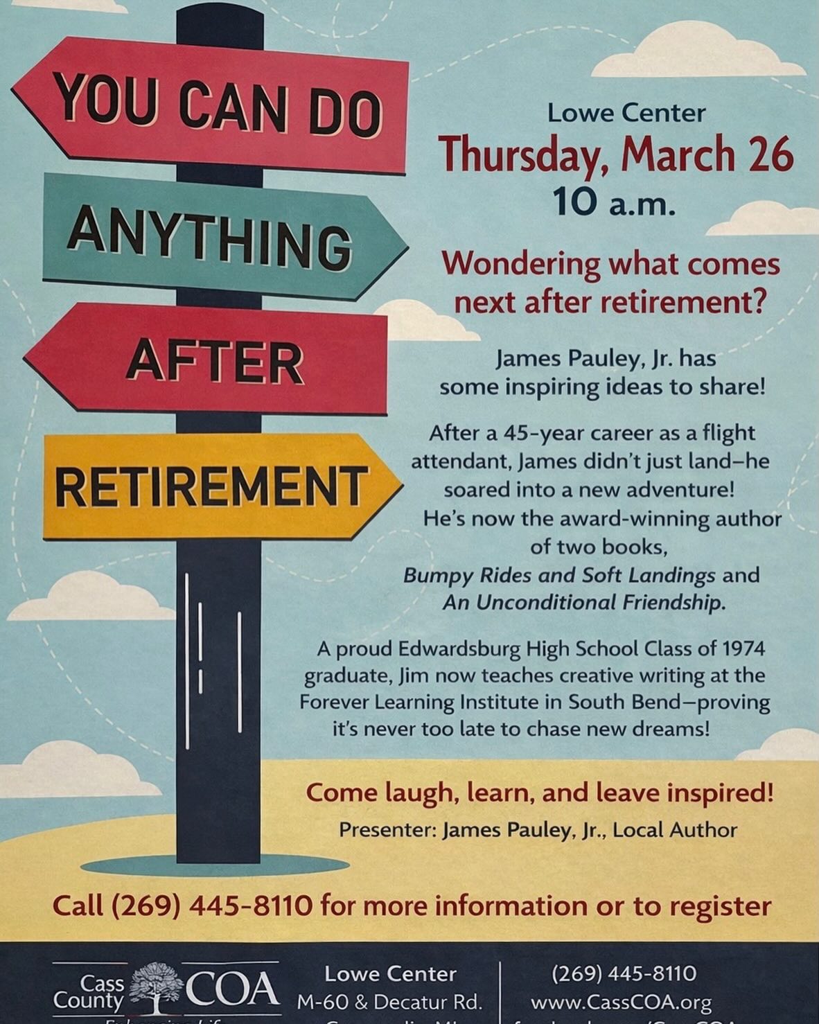 Would love to see you at my next talk, “You Can Do Anything After Retirement”, on Thursday, March 26th at 10AM.
Lowe Center
M-60 & Decatur Rd.
Cassopolis, MI
#busyandhappyinretirememt