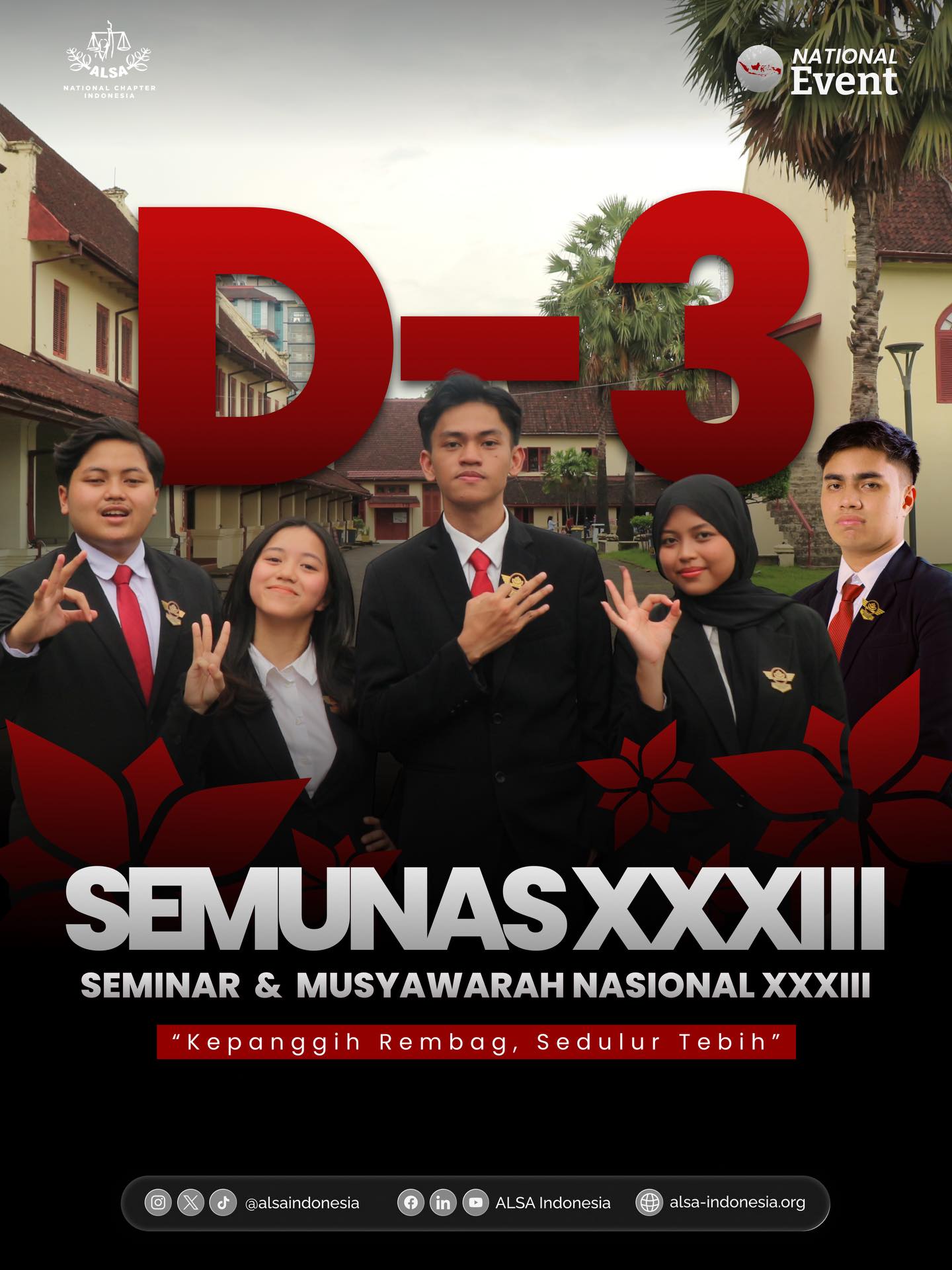 Warm Greetings, ALSAians!
Only 3 days to go until Seminar dan Musyawarah Nasional XXXIII officially begins, taking place from March 26 to 29, 2026 and proudly hosted by ALSA Local Chapter Universitas Jenderal Soedirman.
Carrying the theme “Kepanggih Rembag, Sedulur Tebih,” this event reflects the spirit of bringing ALSAians together, strengthening connections, and fostering meaningful discussions despite distances.
We look forward to seeing you at Semunas XXXIII.
ALSA, Always be One!