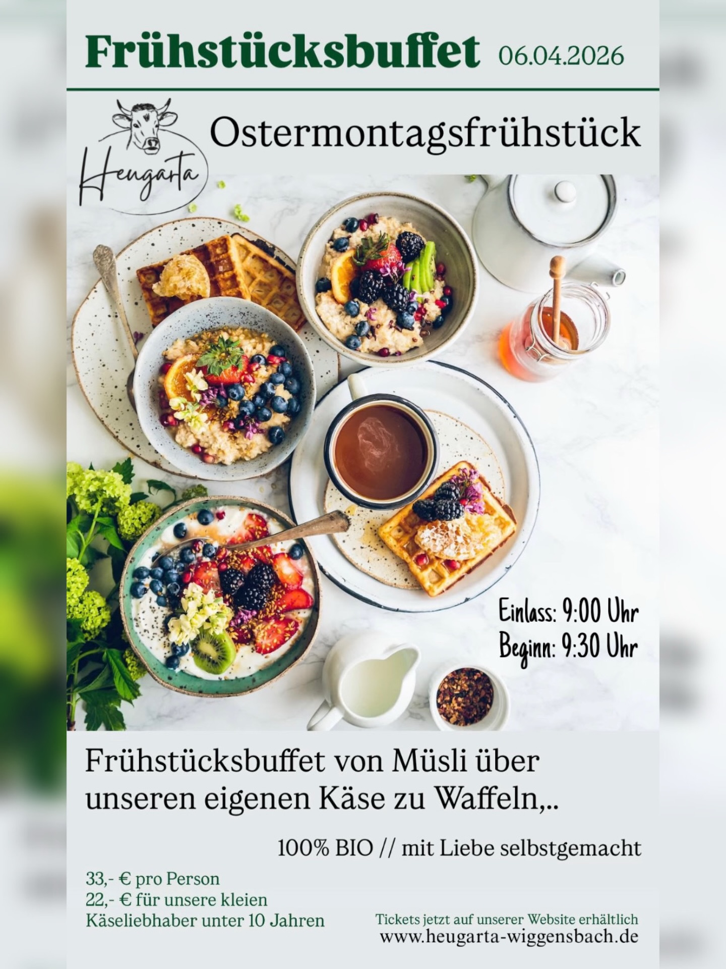 Osterfrühstücksbuffet am Ostermontag 🐣
Verbringt den Ostermontag bei uns und startet genussvoll in den Tag - mit unserem liebevoll zusammengestellten BIO-Frühstücksbuffet!
Freut euch auf eine reichhaltige Auswahl: leckeres Müsli mit hausgemachten Crunchy, frisches Obst, herzhafte Wurst, unseren eigenen Käse aus der BIO-Käserei, duftende Waffeln und alles, was zu einem rundum gelungenen Frühstück gehört. 🧇🍳🥓🍓
Das Besondere: Bei uns ist alles selbstgemacht - von den Marmeladen bis hin zu den kleinen Details, die man schmeckt. Natürlich 100% BIO und mit ganz viel Liebe zubereitet 💛