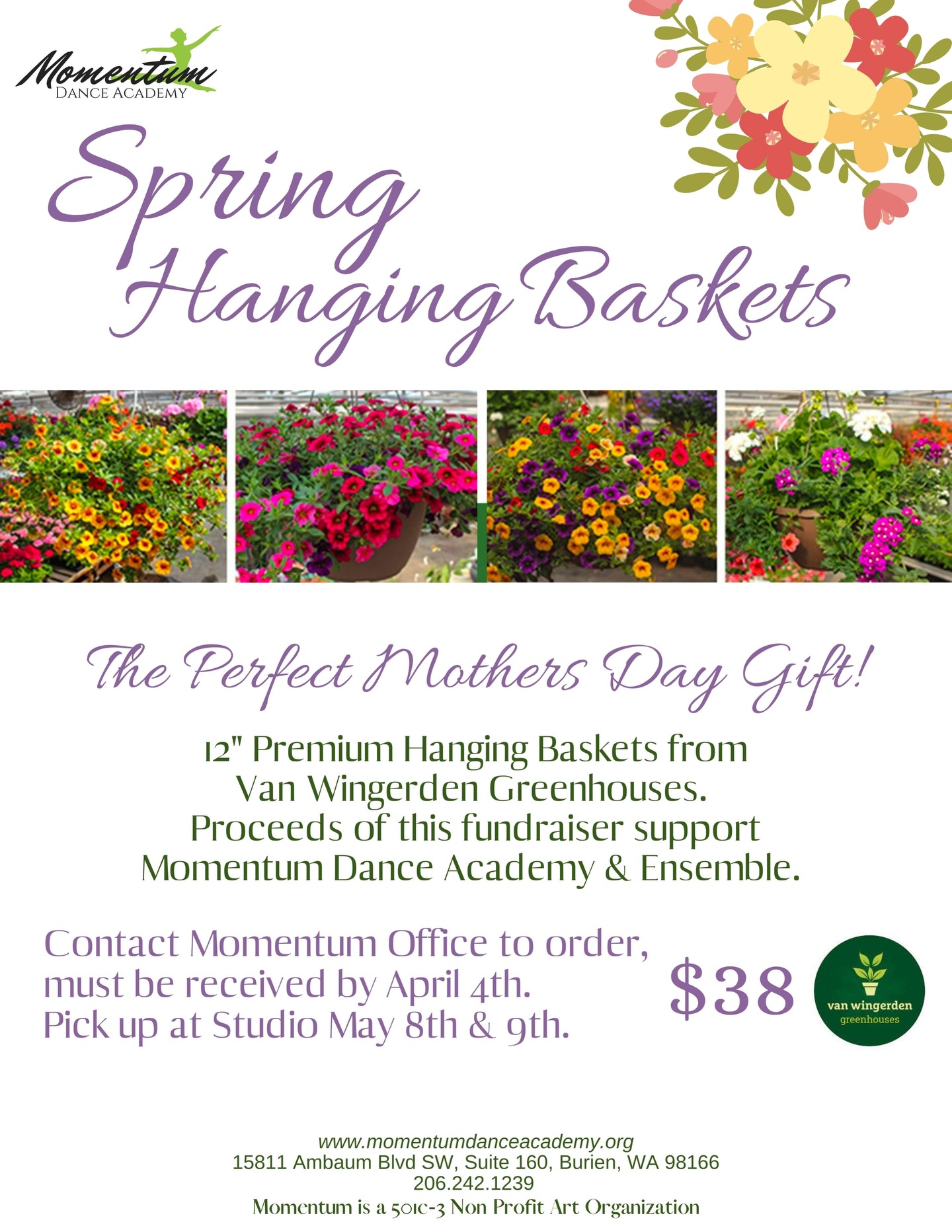 Spring is in bloom and so is our fundraiser! 🌸🌿
Our Spring Hanging Baskets are here—just in time for the perfect Mother’s Day gift 💐 Each 12” premium basket is filled with beautiful, vibrant flowers and supports Momentum Dance Academy & Ensemble.
🗓 Orders due: April 4
📍 Pick up at the studio: May 8 & 9
💲 $38 each
Don’t miss out—contact the Momentum office to order yours today! Let’s make this season bright while supporting our dancers 💚✨
#MomentumDance #SpringFundraiser #MothersDayGift #SupportTheArts #DanceCommunity