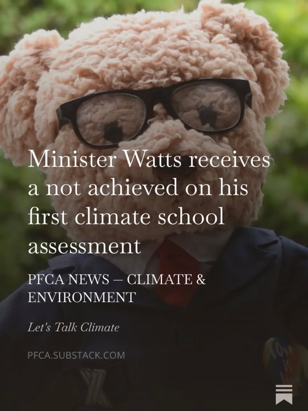 John Campbear, climate change journabear, reports on the Ministers first assessment in Climate School for Ministers. Link to full article below/in bio.
"A contradictory essay full of corporate subsidies and household hardship earns the minister a failing grade from the Climate School for Ministers.
Head Teacher Tara was characteristically blunt in her assessment:
“This teaching moment has been lost on the Ministers, which has resulted in a not achieved mark for their first assessment. It was very easy to gain marks in the ‘what to do in a fuel crisis’ essay, which included policies that reduced emissions and provided relief for struggling New Zealand families. The math isn’t mathing and this essay is full of contradictions — such as it’s ok to invest in corporates but not in New Zealand families and households. This fail to pass does not bode well for the remainder of the school year.”
https://open.substack.com/pub/pfca/p/minister-watts-receives-a-not-achieved?r=9u2tq&utm_campaign=post&utm_medium=web&showWelcomeOnShare=true
#CleanEnergy #ClimateParents #ClimateSolutions