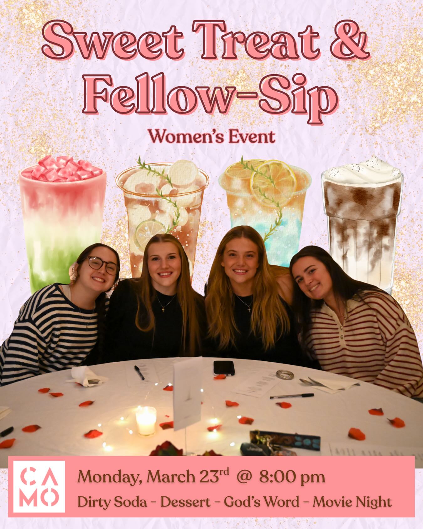 Sweet treat & FellowSip 💖 Grab your girls and come hang!! Dirty sodas🥤Desserts 🍰 God’s Word 📖 + Movie night 🎬 Happening today — Monday, March 23rd @ 8PM! DM for location 💌