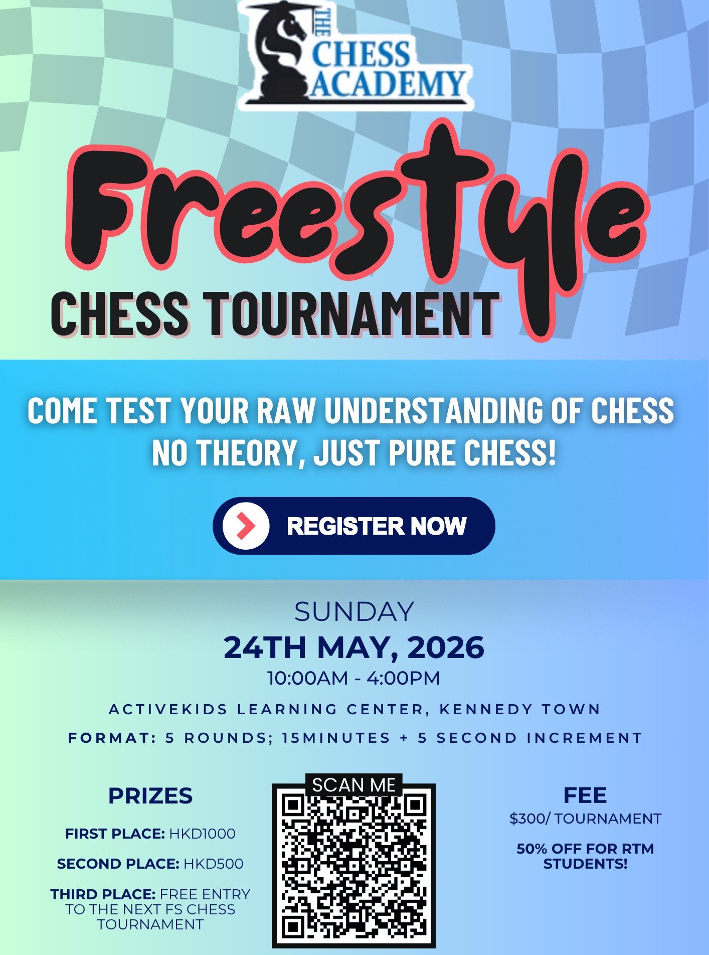The TCA FreeStyle Tournament returns May 24th — where your true chess strength takes center stage. No opening theory to hide behind, just 5 rounds of creative, decisive play.
Test your calculation, trust your intuition, and compete for $1,000 cash against players of all ages who share your passion for the game.
EVENT MUST-KNOWS:
• 🗓 Sunday, 24th May (10AM - 4PM)
• 📍 ActiveKids Learning Center, Kennedy Town
• 💰 Top Prize: $1,000 CASH ($500 for 2nd!)
• ♟ 5-Round Swiss (15m + 5s)
• 💲 $300 Entry (TCA RTM Students: Half Price!)
Bring your best chess.
➡️ https://www.activekidshk.com/tournaments