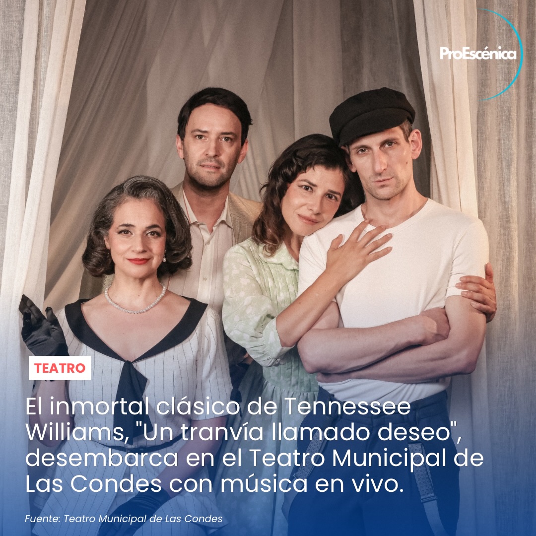 🎭✨ Un clásico que atraviesa generaciones llega con toda su fuerza a escena ✨🎭
El inmortal texto de Tennessee Williams cobra nueva vida con “Un tranvía llamado deseo”, una de las obras más intensas y conmovedoras del teatro universal.
💥 Pasión, deseo y fragilidad humana se entrelazan en la historia de Blanche DuBois, una mujer marcada por su pasado que irrumpe en un mundo donde la tensión, la violencia y las emociones al límite lo cambian todo. Una obra que expone sin filtros las contradicciones del alma humana, abordando temas como la locura, el deseo y la decadencia emocional. 
🔥 Esta imperdible puesta en escena aterriza en el Teatro Municipal, consolidándose como un panorama cultural imprescindible para quienes buscan experiencias teatrales profundas, provocadoras y de alto nivel.
🎟️ No te quedes fuera de este viaje emocional que sigue estremeciendo al público en todo el mundo.
Fechas: Del 9 al 26 de abril.
Horarios: Jueves, viernes y sábados a las 19:30 horas; domingos a las 18:30 horas.
Duración: 105 minutos (sin intermedio).
Calificación: Recomendada para mayores de 16 años.
Entradas ya a la venta en la boletería del Teatro Municipal de Las Condes, ubicada en Av.
Apoquindo 3300 y en el sitio web www.tmlascondes.cl. Descuentos disponibles con Tarjeta
Vecino Las Condes (stock limitado).
🍀 Más información visita www.proescenica.cl