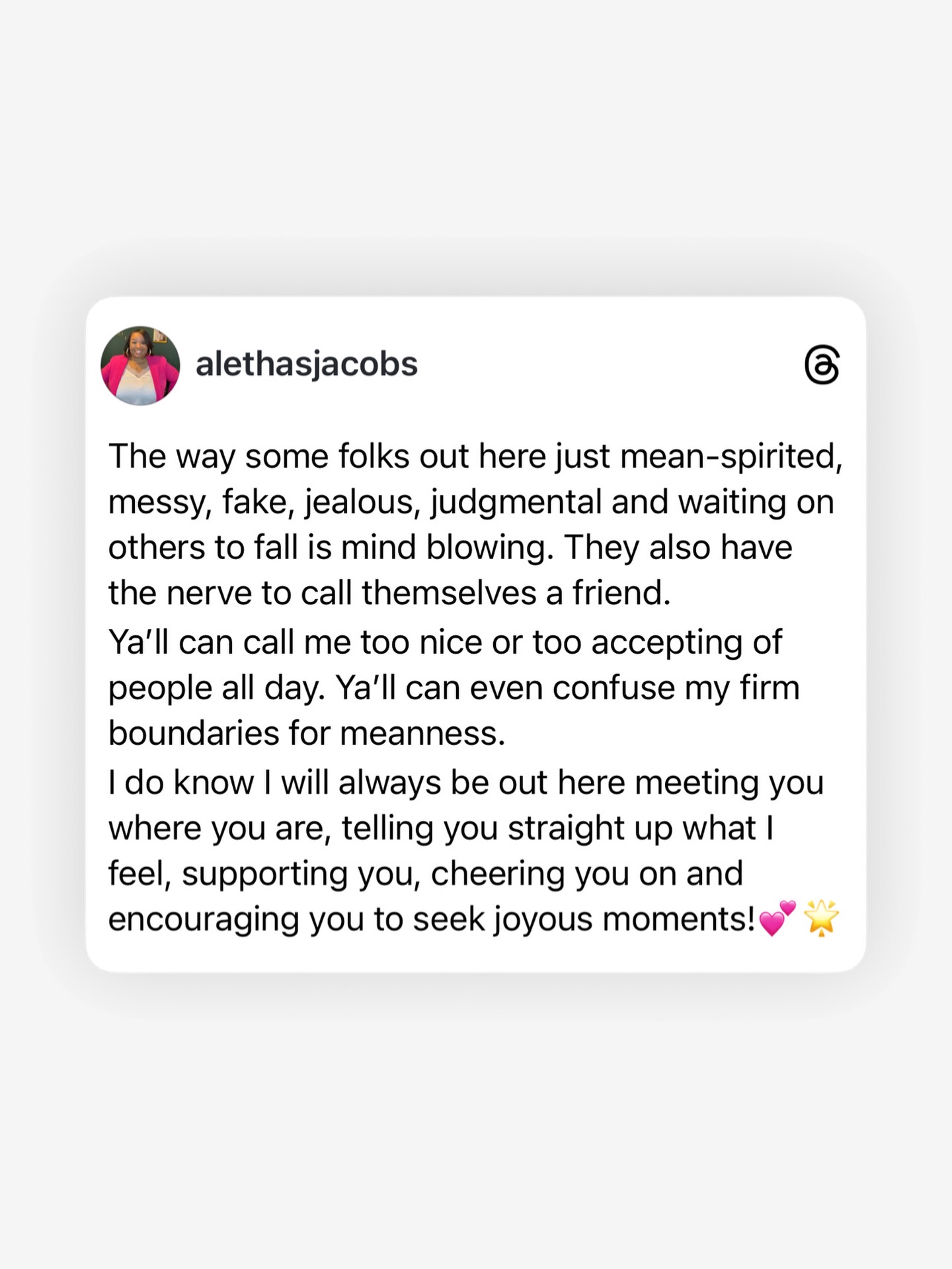 🙌🏾Freedom Friday!💕🫶🏾
The last two years have been some of the most revealing years for me so far! I have always seen it, but God won’t allow me to ignore it any longer. I know when I’m willfully choosing some people around me that aren’t aligning with me. The interactions are always tumultuous, strained and combative. I leave feeling drained. People I thought I would grow old with are now strangers and more will become as well.
I have noticed the same patterns in relationships outside of mine as well. Your friends and family should not be looking for the worst in you, be jealous of you, or side eyeing you. Stop keeping relationships with people who despise you, not showing support to you, making slick jokes at you, lying to you and on you, won’t celebrate you unless they are winning, etc. It’s absolutely dangerous to have those type of people around you! They will set you up for failure, leave you stranded, or even worse.
It is painful, but it’s time to RELEASE all those energy suckers, secret enemies, false relationships, and dream killers!
Your people, my people, the right people are on the other side of the breakthrough! 💫 #peace #authentic #alignment #freedom