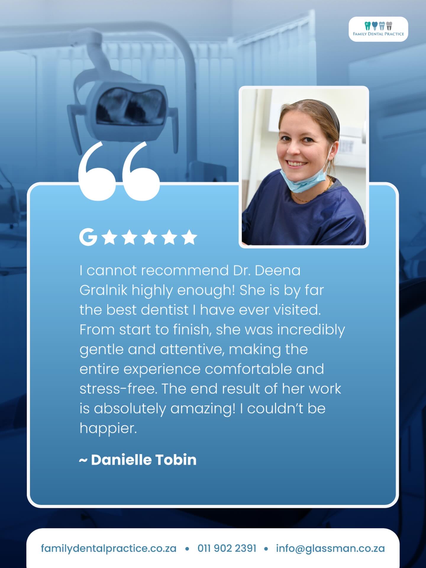 A smiling patient says it all.
We’re so grateful for this kind review from Danielle Tobin about her experience with Dr Deena Gralnik. Our practice is known for gentle care, personal attention, and results that truly make a difference, a commitment we bring to each patient at Family Dental Practice.
Thank you for your trust and your kind words, Danielle. 💙
🌐 familydentalpractice.co.za
📞 011 902 2391
📧 info@glassman.co.za
#FamilyDentalPractice #PatientTestimonial #HappyPatient #DrDeenaGralnik #DentalCare