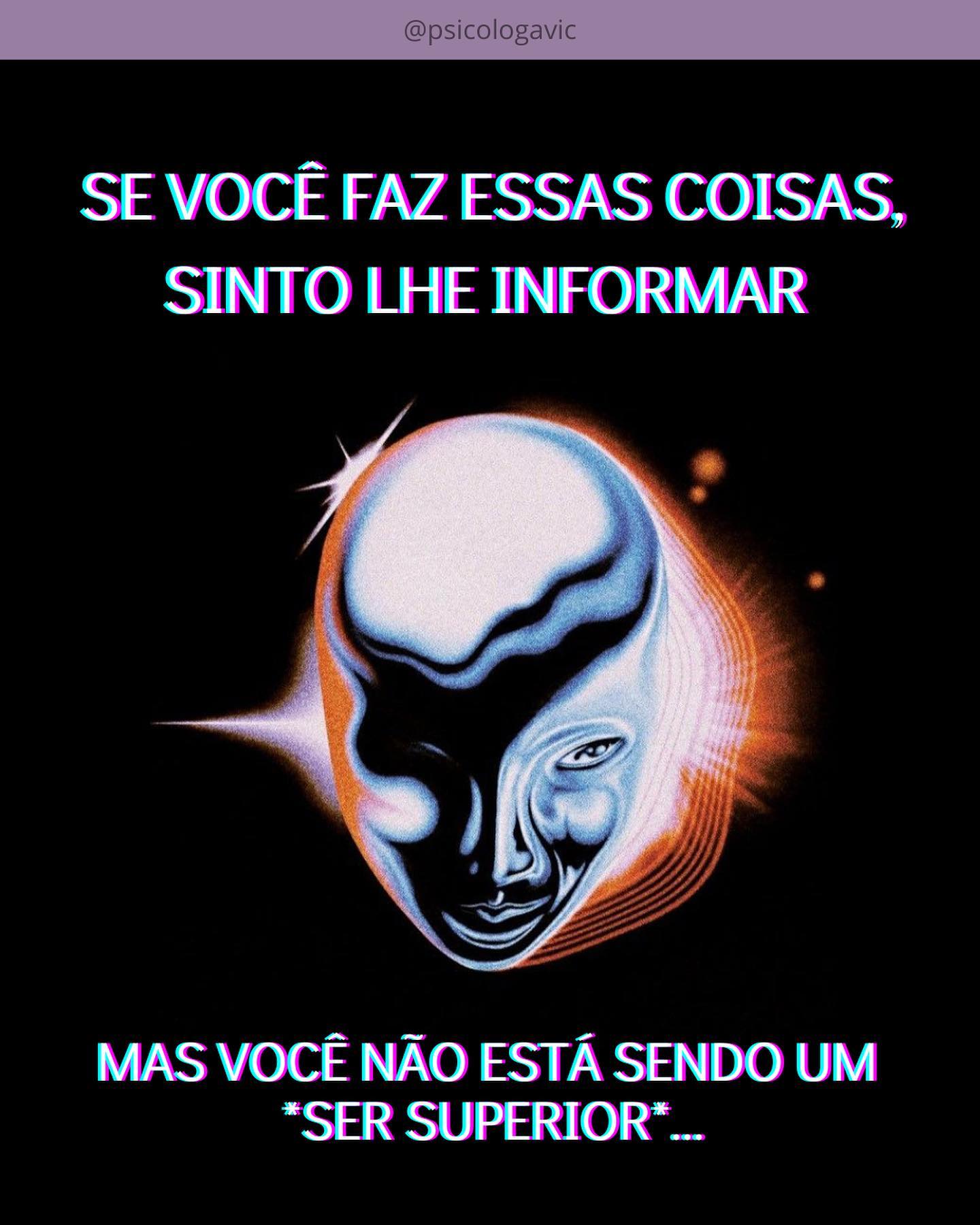 O que te leva a pensar que você é mais capaz de suportar o desconforto do que a outra pessoa, a ponto de poupá-la das próprias responsabilidades afetivas e carregar tudo sozinho em silêncio?
Cuidado ao querer bancar o ser superior!
Já parou pra pensar que, além de ser um gesto de desrespeito com as suas necessidades e sentimentos, trabalhar para o conforto imaginário do outro, ao evitar comunicar os erros ou os males que ele tenha cometido a você, pode conter pitadas generosas de onipotência e egoísmo da sua parte disfarçados de nobreza e superioridade?
Onipotência, pelo fato de que se “sacrificar” calado na intenção de poupar o outro das consequências e desconfortos que você acha que ele pode sentir ao perceber que errou, pode conter uma crença de que só você é capaz de lidar com o sofrimento e a dor, afinal, só você é forte e poderoso o suficiente para isso.
E egoísmo, pelo fato de que ao tentar preservar a outra pessoa de saber claramente que ela ultrapassou os seus limites, te prejudicou ou te ofendeu, você tira dela a oportunidade de reconhecer plenamente os próprios erros e os impactos das suas ações sobre você, diminuindo as chances dela considerar trabalhá-los e melhorá-los em prol de uma relação mais saudável.
Me conta, você já tinha pensado dessa forma?