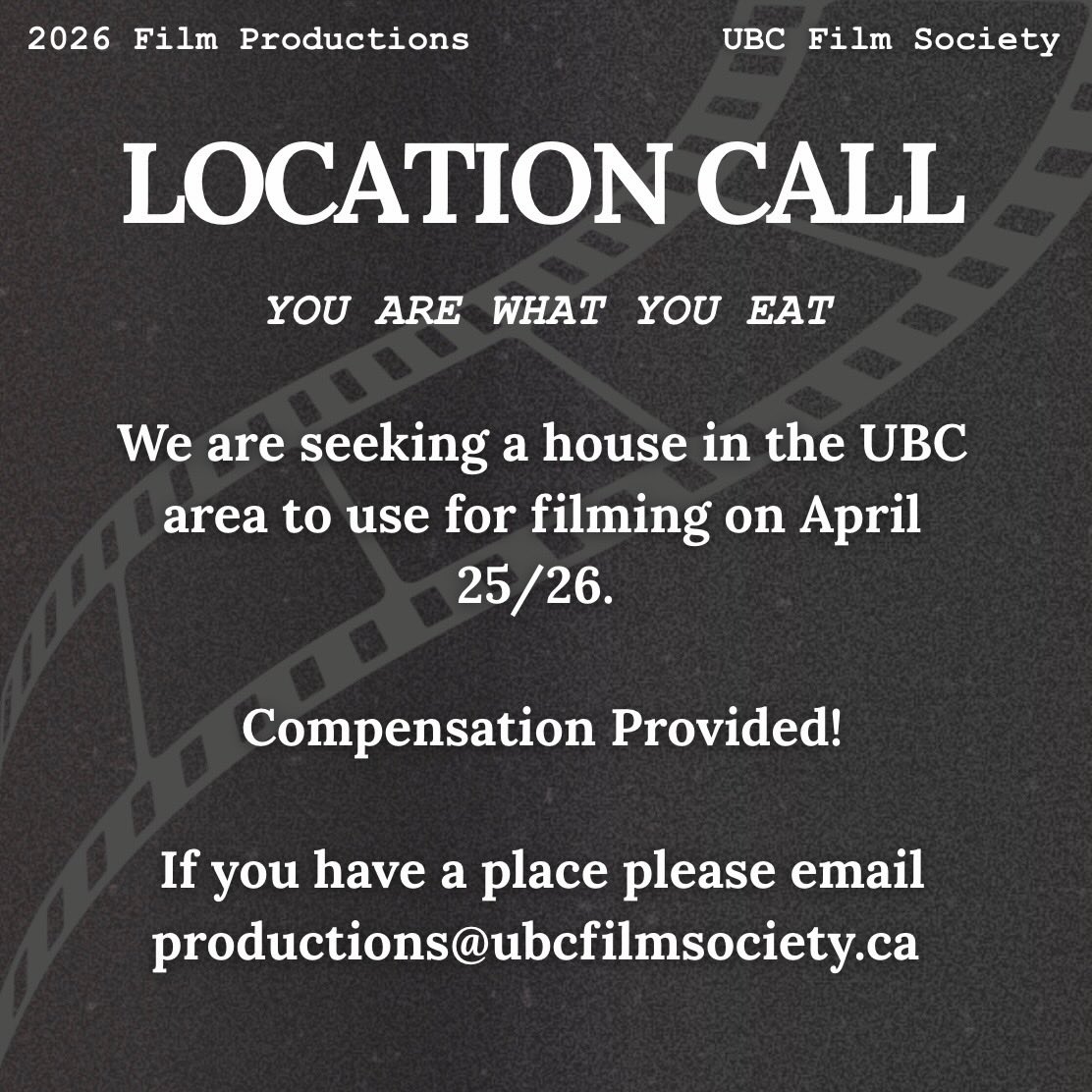 We are looking for a location for UBC FilmSoc’s next production: You Are What You Eat by Xelena Ilon!
If you have a place please email productions@ubcfilmsociety.ca