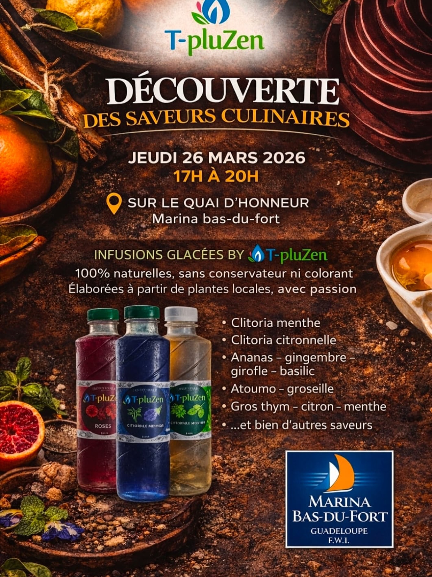 !DÉCOUVERTE DES SAVEURS CULINAIRES !
Rendez-vous le jeudi 26 mars 2026 de 17h à 20h
📍 Sur le quai d’honneur – Marina Bas-du-Fort
Un moment unique autour du goût, du partage et des saveurs locales
-Focus aujourd’hui sur @tpluzen
Des infusions glacées 100% naturelles, sans conservateur ni colorant, élaborées à partir de plantes locales avec passion.
-À découvrir et à déguster sur place :
• Clitoria menthe
• Clitoria citronnelle
• Ananas – gingembre – girofle – basilic
• Atoumo – groseille
• Gros thym – citron – menthe
…et bien d’autres saveurs
-Le goût est là… le sucre juste ce qu’il faut.
-Dégustation & vente sur place
-Plusieurs artisans culinaires seront présents
Ne manquez pas ce rendez-vous gourmand
#marina #guadeloupe
