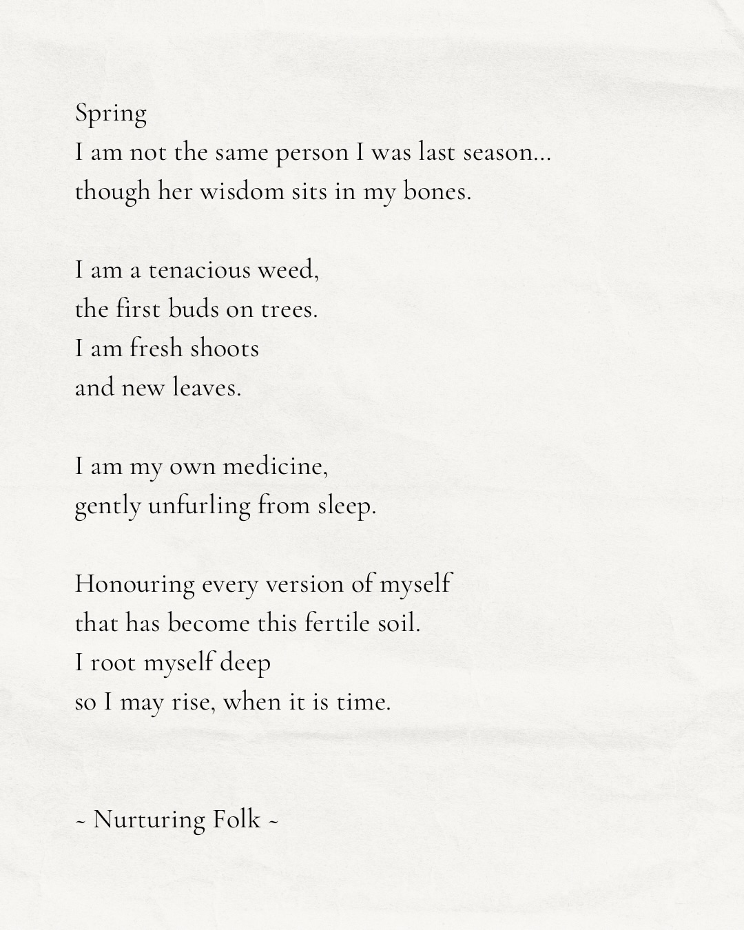 My loves, just a gentle reminder to let yourself grow at your own pace.
Whether you are springing forward
or slowly unfurling… you can trust your rhythm.
March sits in that in-between. Slightly frustrated energy, one foot still in winter, one reaching toward spring.
A threshold and also awakening that isn’t in a rush.
So before you move forward… take a moment to honour all that you have been last season, every version of you, every experience, every lesson.
Thank those versions that got you exactly here and know that their wisdom now sits within your bones, as a deep knowing.
And remember even in beginning, you are never beginning again.
You begin with everything you have lived.
With your ancestors beside you, knowledge as your map, and intuition guiding the way. You are exactly where you are supposed to be.
Some blooms arrive early, Others take their time.
Both are exactly as they are meant to be and right on time.
Trust YOUR timing.
Trust YOUR growth.
It will look different for everyone.
I can’t wait to witness you bloom,
in your own time.
Ali xx
#slowdown #seasonalliving #somatichealing #spiritualawakening #wordstoliveby