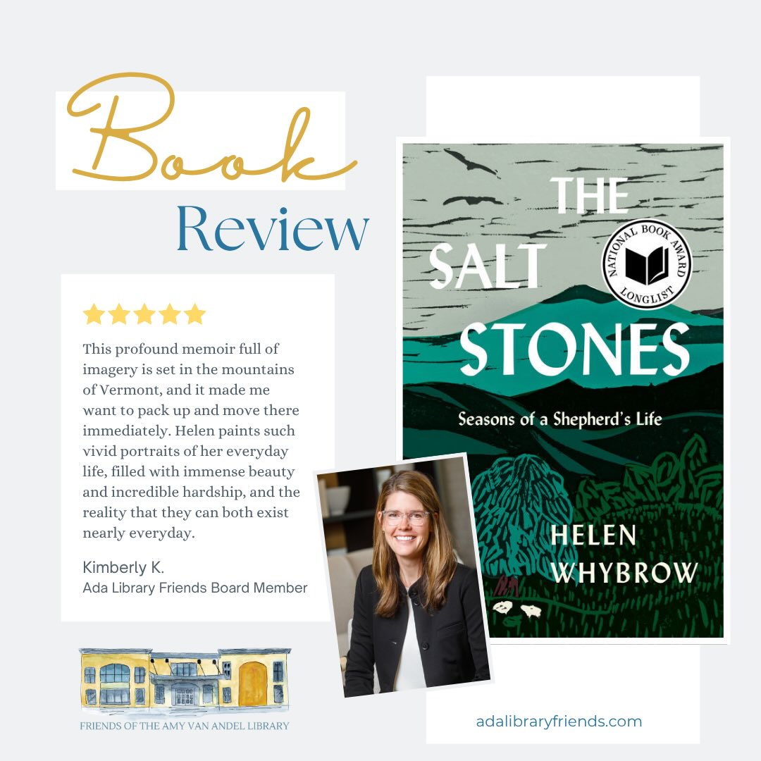 Meet Kimberly! She’s one of our newest @adalibraryfriends board members and is filled to the brim with amazing book reviews! When you read 200-250 books a year, you’re bound to have stellar recommendations!
The Salt Stones: Seasons of a Shepherd's Life by Helen Whybrow
“This profound memoir full of imagery is set in the mountains of Vermont, and it made me want to pack up and move there immediately. Helen paints such vivid portraits of her everyday life, filled with immense beauty and incredible hardship, and the reality that they can both exist nearly everyday.”
Fun Facts: Kimberly is a regular at @plumfieldbooksada bookclubs, which is where the Friends recruited her. 📚 The Salt Stones is the @plumfieldbooksada non-fiction bookclub pick for May!
What are you reading this weekend? 📚📚📚
#bookrecs #grandrapidsbookstore #grandrapidsusedbooks #discoverada #thesaltstones