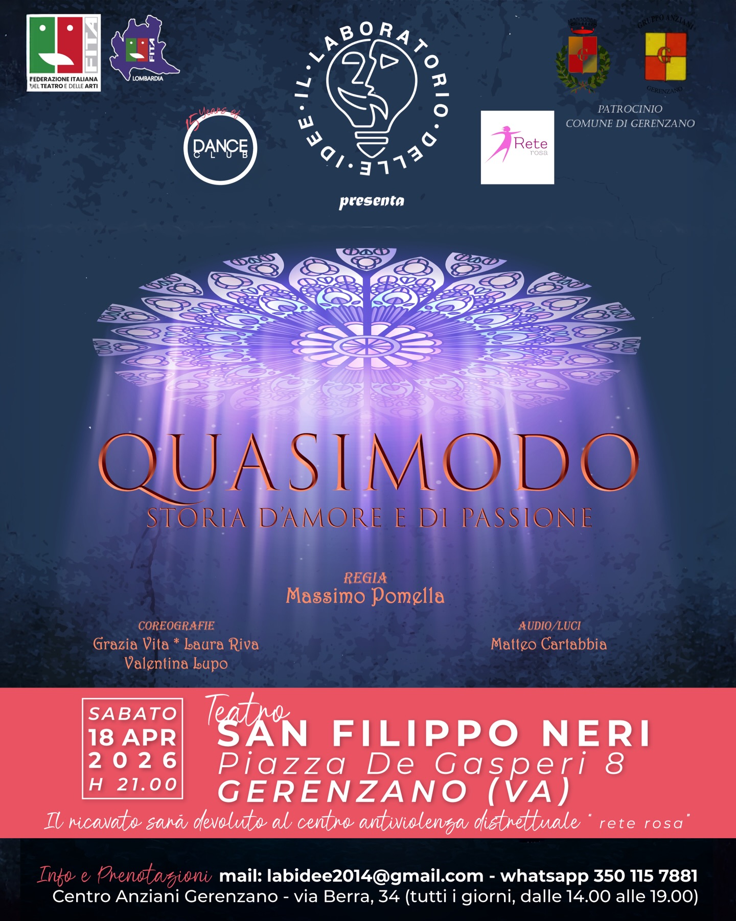 Dopo il grande successo della prima data, torna in scena 🎭 QUASIMODO – Storie d’amore e di passione, una produzione de @illabdelleidee in collaborazione con Dance Club.
Un viaggio tra musica, danza e grandi emozioni ispirato al celebre musical Notre Dame de Paris.
📅 18 aprile – ore 21:00
📍 Cine Teatro S. Filippo Neri - Piazza De Gasperi Gerenzano
✨ Un MUSICAL che unisce arte, cuore e solidarietà: il ricavato sarà devoluto all’ASSOCIAZIONE RETE ROSA di Saronno @associazione_rete_rosa
🎟 Per info e biglietti contatta la nostra segreteria: assicurati il tuo posto e vivi con noi una serata indimenticabile!