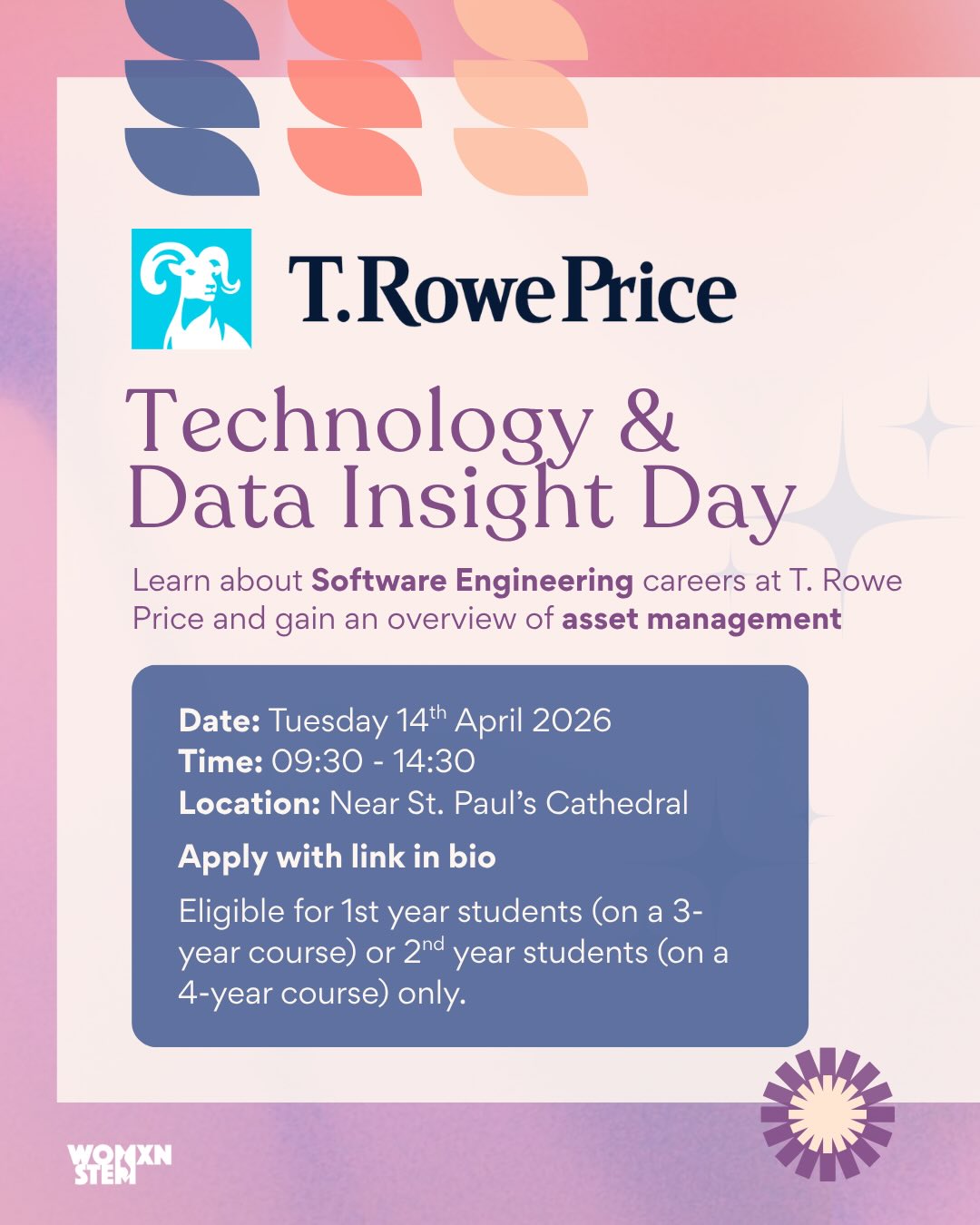 6/04: Applications are now closed.
Ready to launch your tech career in finance? 🚀 T. Rowe Price is hosting their inaugural Technology & Data Insight Day on 14th April 2026 at their London office near St. Paul’s Cathedral — and applications are open NOW.
Spend a day exploring Software Engineering in asset management, tackling a tech challenge, and networking with industry professionals. The best part? Top participants get fast-tracked for 2027 internship opportunities. 💼
✅ Open to 1st years (3-yr course) or 2nd years (4-yr course)
✅ STEM degree, on track for 2027 internship
✅ Free to apply — rolling deadline
Link in bio to apply 🔗
#TechCareers #FinTech #SoftwareEngineering
