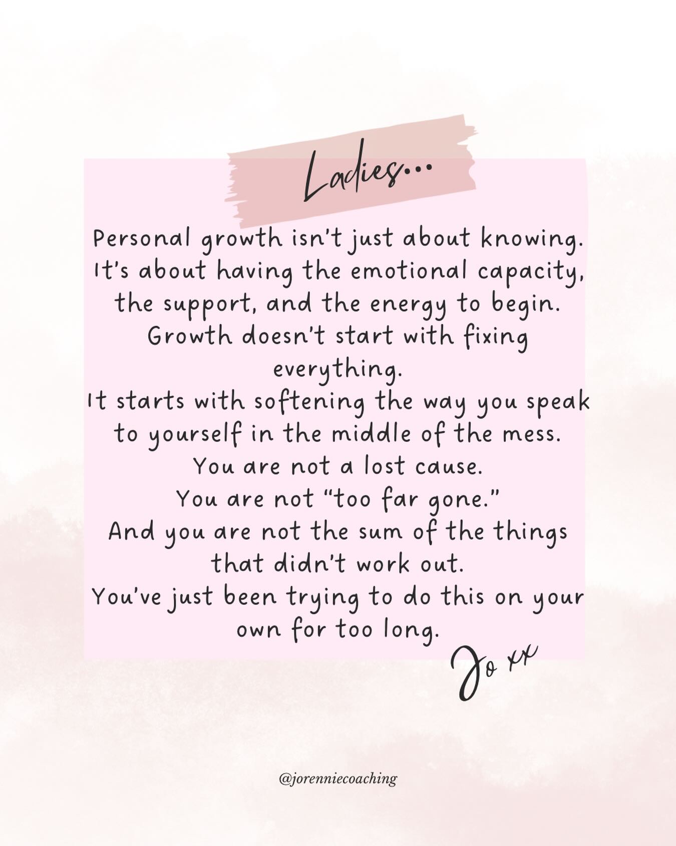 I had a message recently from a woman who felt like everything in her life was confirming her worst fear about herself…
“That I’m a failure.”
“That I can’t get anything right.”
“That what’s the point in even trying anymore.”
And honestly it broke my heart. Because I know she’s not alone. I too have felt these things in the past.
Maybe you’re reading this and thinking, me too.
We get to this place, where we want things to change, we know something needs to change, but we’re so worn down by life, by setbacks, by our own inner voice, that we give up before we’ve had a chance to start.
I get it completely.
It’s not because you don’t care.
But because when you’re already exhausted, already questioning yourself, already carrying years of “I’m not good enough”…
Even the smallest step can feel impossible.
That doesn’t make you lazy.
It doesn’t make you weak.
And it definitely doesn’t make you a failure.
What I really want you to take from this post is this…
Personal growth isn’t just about knowing.
It’s about having the emotional capacity, the support, and the energy to begin.
Growth doesn’t start with fixing everything.
It starts with softening the way you speak to yourself in the middle of the mess.
You are not a lost cause.
You are not “too far gone.”
And you are not the sum of the things that didn’t work out.
You’ve just been trying to do this on your own for too long.
So if this is you, please hear this…
With one small moment of “Maybe I’m not the problem… maybe I just need support.”
We start there 🩷
And if that part feels very small right now that’s okay. This is exactly what I can help with, and I’d be honoured to support you to start feeling better about your life. You don’t need to have it all figured out. You don’t need to feel ready.
You just need a tiny part of you that’s willing to not give up on yourself today. If you’d like to have a chat about what’s going on for you, and how working together could help, pop me a message and I’ll arrange the rest.
Jo xx