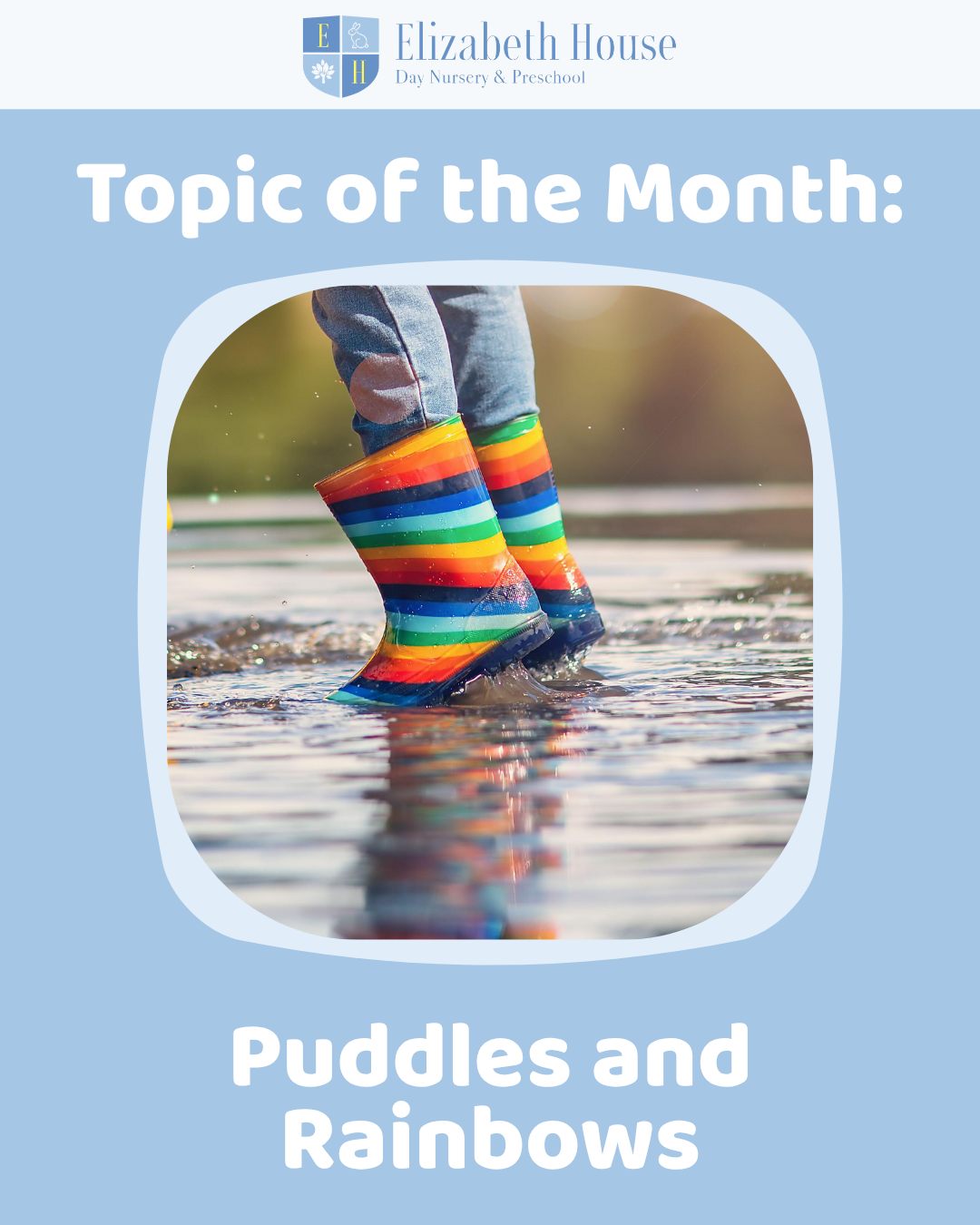 This month, weโre exploring Puddles and Rainbows; a lovely way to embrace springtime! From rainy day play to colourful creations, children will be learning about weather, seasons and the world around them.
Through stories, sensory play and outdoor exploration, weโll be discovering how rain and sunshine bring new life and colour. ๐๐
#preschool #elizabethhousenursery #nursery #earlyyears #eyfs #wallingford #oxfordshire #learningthroughplay