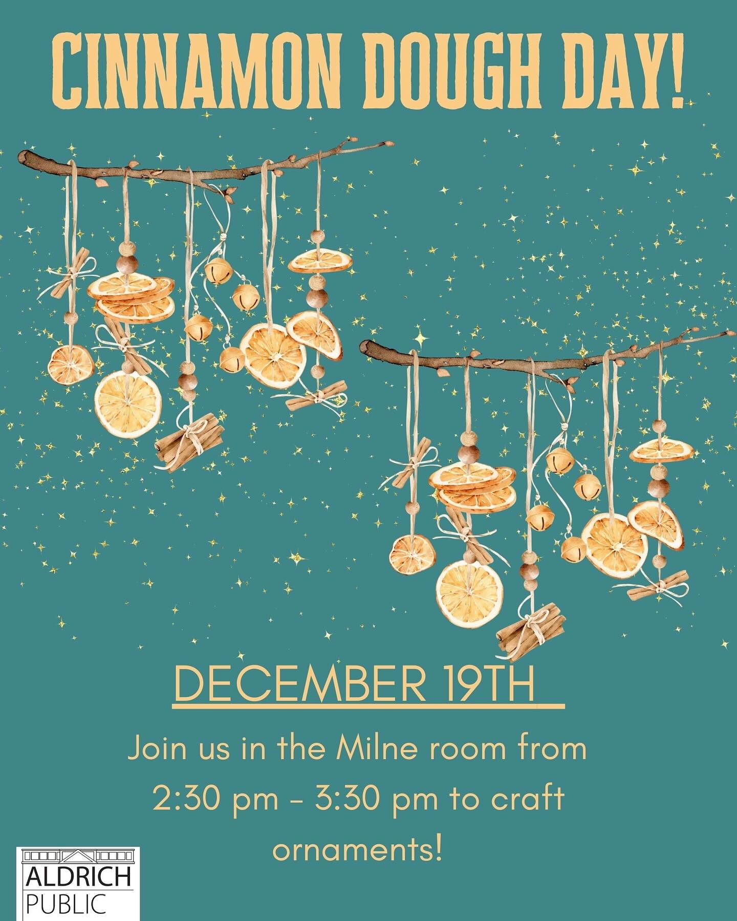 This week’s events at Aldrich Public Library!
🧱 Lego Club: Weds, 12/18 from 4-5:30pm - Ages 4-12 are invited to the Milne Room to test their creativity with LEGO challenges.
🎄Cinnamon Dough Day: Thurs, 12/19 from 2:30-3:30pm - Come join us in the Milne Room to create and decorate holiday-themed dough ornaments. This event is open to all ages.
♟️Chess Club: Thurs, 12/19 from 4 to 5pm - Ages 7 to 13 are invited to the Children’s Room to play Chess! Players of all levels welcome- no prior experience required.
📖 Holiday Reading of Truman Capote’s A Christmas Memory: Thurs, 12/19 at 5:30pm - Library Director Kristin invites us to share some tea, cookies, and good cheer as we read through this short story. You can pre-read if you like or just come to listen as Kristin will be reading aloud along with anyone who wants join in.
🔈 Great Friday Night Listen: Fri, 12/20 from 5-6pm - This program is about relaxing and listening. This month’s program is “A Child’s Christmas in Wales” recorded by the author Dylan Thomas. Light refreshments will be served.
⛄️ Sugar-on-Snow Party: Sat, 12/21 from 10:30am to 12:30pm at the York Branch. All ages are invited to join us at 134 Mill Street in East Barre for live music, games, sugar on snow, and other treats!
