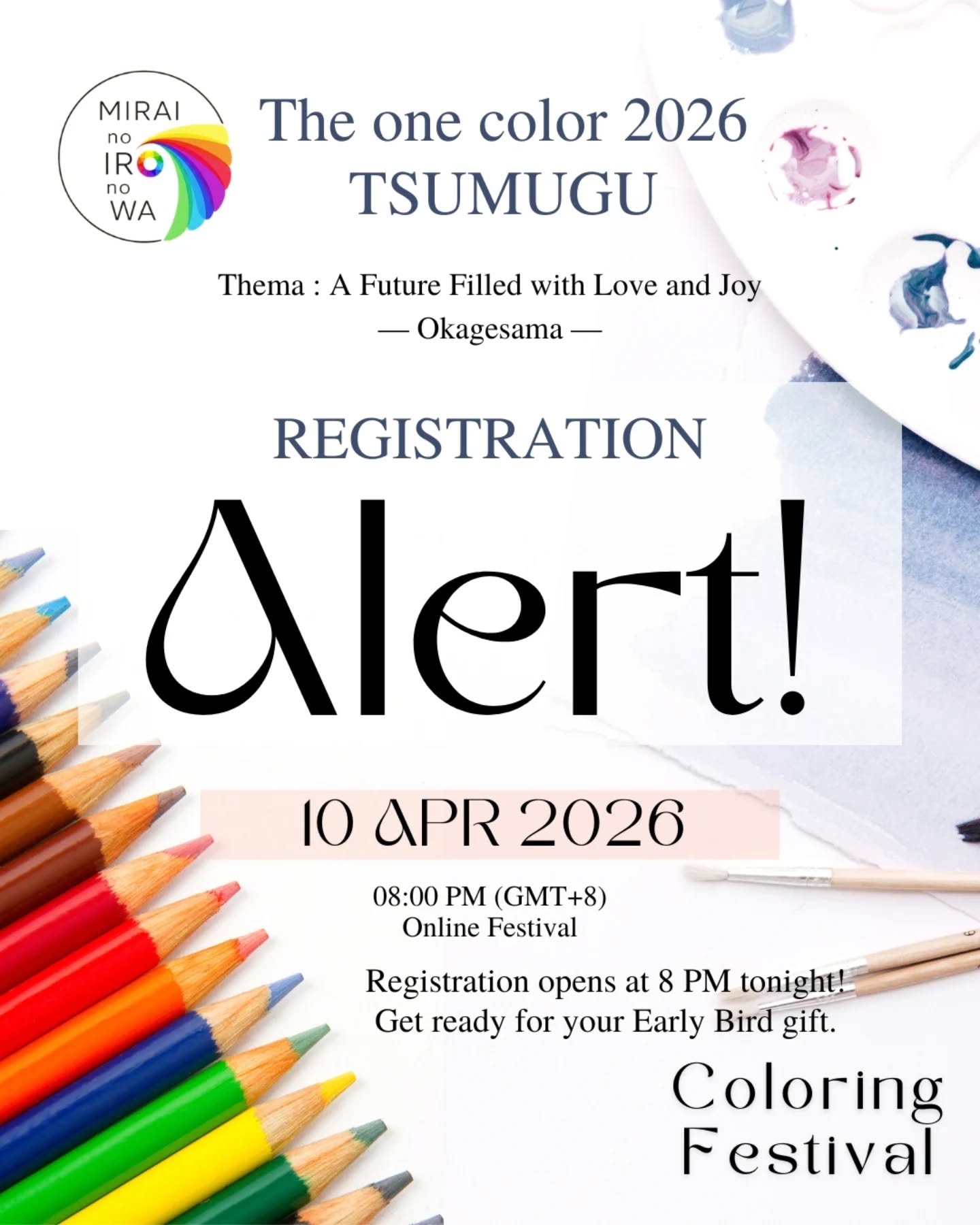 Tonight, a new circle of color opens! 🌈
Registration for the coloring festival "The one color 2026 TSUMUGU" by MIRAI opens at 8 PM (GMT+8) tonight.
Colors as you are, for lines without answers.
Just like this year's theme "TSUMUGU (weave)", we are truly looking forward to weaving a colorful story of the future together with you.
🎁 Early Bird (Early Registration) Benefits
For everyone who registers by April 17, MIRAI will give you a "Special Coloring Sheet" newly drawn as a token of gratitude. Use it to "warm up" your heart and colors as we prepare for the festival together.
【How to Register】
At 8 PM, tap the link in bio to register now!
@mirai_peaceartist
We are truly looking forward to sharing this colorful journey with you.
_____________
ついに今夜、新しい「色の輪」が開きます!🌈
MIRAIが贈る2026年の塗り絵フェスティバル「The one color 2026 TSUMUGU」の参加登録が、今夜20時(GMT+8)にスタートします。
正解のない線に、ありのままの色を。
今年のテーマ「紡ぐ(TSUMUGU)」のように、皆様と一緒に未来を彩る物語を紡げることを、今からとても楽しみにしております。
🎁 アーリーバード(早期登録)特典
4/17までに登録してくださった皆様へ、MIRAIより感謝を込めて「特別ぬりえシート」をプレゼントいたします。本番に向けた「ウォーミングアップ」として一足先にお楽しみください。
【登録方法】
20時になったら、プロフィールのリンクから今すぐ登録を!
@mirai_peaceartist
今夜、皆様の「色」でお祭りへの参加を表明してくださるのを、心よりお待ちしております。
#MIRAInoIROnoWA #Coloring #ColoringContest #ColoringFestival #塗り絵フェスティバル