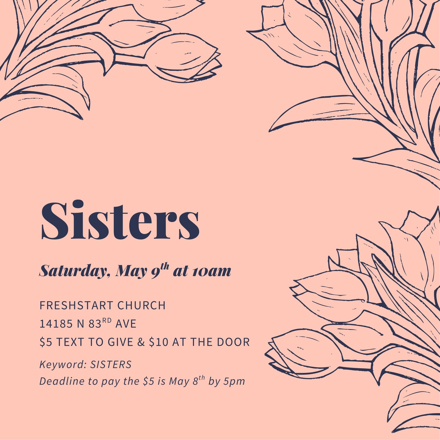 🌸SISTERS 🌸
Join us Saturday, May 9th at 10am! Don’t miss this special gathering of food, fellowship, revival encounter, and a powerful word!
This is a woman’s gathering only. Registration only $5!
Pay Online at
WWW.FRESHSTARTAZ.COM (under the GIVE tab select “GIVE NOW” and pay under “Sisters Registration” in the drop menu) or through “Text to Give” (code: sisters)
🚨The deadline to pay is MaY 8th before 5pm or you can pay $10 at the door!
We’ll see you there! #sistersfsc #freshstartrevival