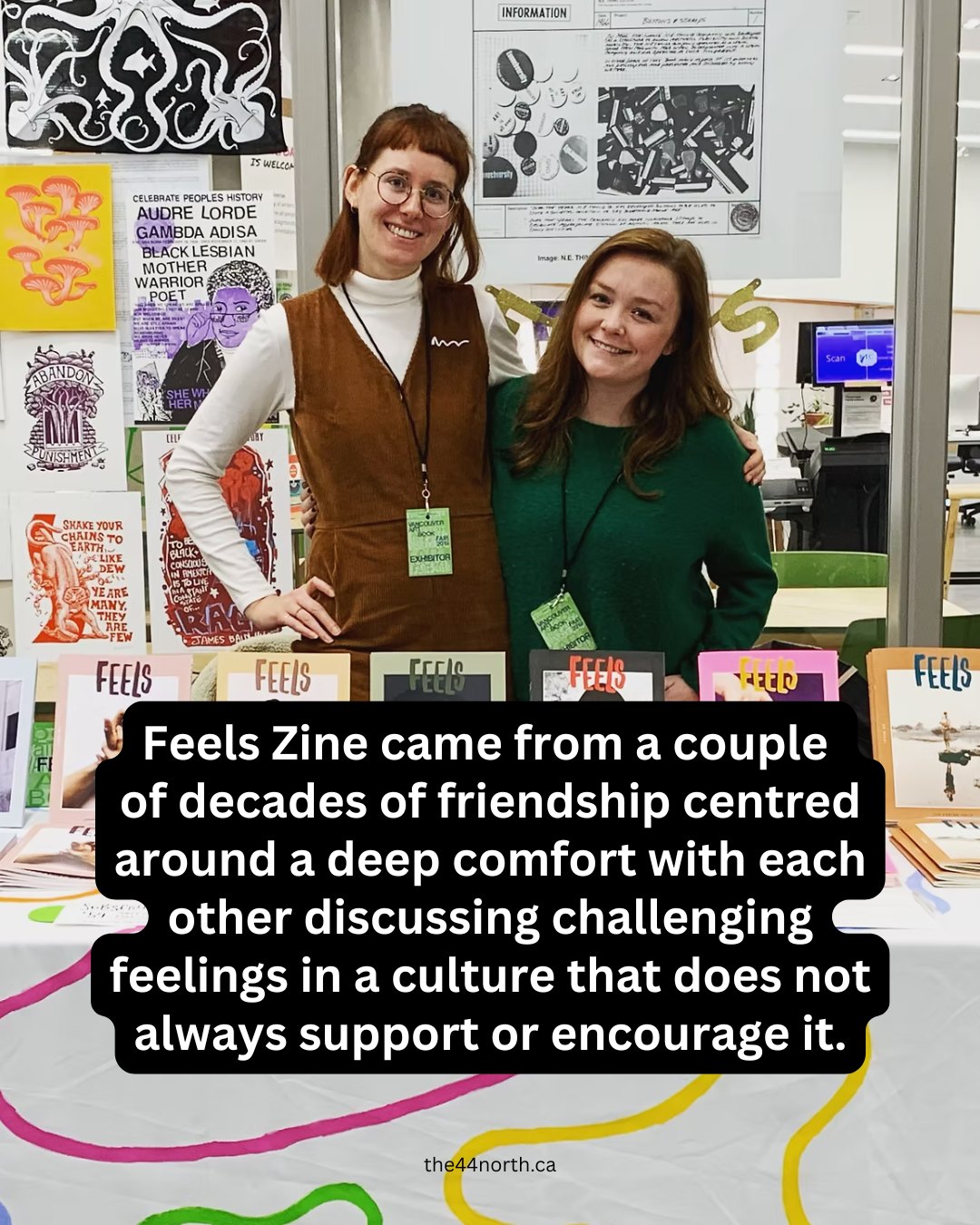 Feels Zine was born from decades of friendship rooted in the kind of comfort that makes space for the hard, messy and often unspoken feelings.
In a culture that doesn’t always encourage emotional honesty, Feels looks to create something that does. Through different mediums, Feels Zine exists to bridge the gap between what we feel and what we’re able to express, from emotions you can’t quite name, to the ones you didn’t even know were there.
Please check out Feels’ newest issue, "Hunger," and many others- https://feelszine.com/collections/all - as well as their instagram @feelszine
Read our Artist Interview with the founders of Feels here - 🔗 LINK IN BIO 🔗
👉 The 44 North is a digital bi-monthly publication that aims to inform, empower, and inspire young people. Do you want to write for us? Support lifting up young people's voices? Head to the 🔗 LINK IN THE BIO 🔗 👈