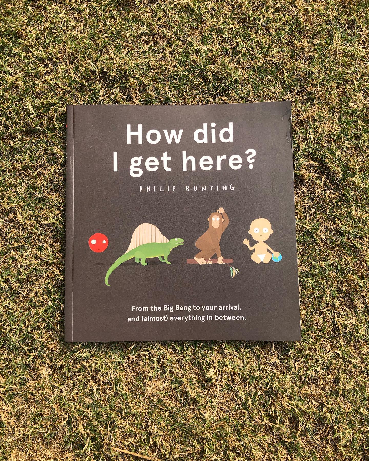 How did I get here?
By Philip Bunting
How Did I Get Here? is an engaging starter book on evolution designed for young readers. In just over 30 pages, Philip Bunting condenses the vast story of life—beginning with the Big Bang and the creation of the universe—into a simple and approachable narrative for kids.
The book effectively introduces children to the basics of evolution, answering the “how,” “where,” “when,” and “why” of our origins. However, certain aspects, particularly the transition from single-celled organisms to humans, feel oversimplified. This could inadvertently lead to the misconception of evolution as a straightforward, linear process, which we know is not the case. Additionally, the presentation of scientific hypotheses as indisputable facts might be misleading for young readers. While the content is well-supported, leaving room for evolving scientific understanding would have been a better approach.
The language is kid-friendly, with a touch of humor to keep things light and entertaining, though some of the humor might go over younger children’s heads. The illustrations are vibrant and engaging, enhancing the overall appeal for early readers.
For those looking for a more detailed and nuanced exploration of evolution, I’d recommend The Story of Life by Catherine Barr and Steve Williams, which provides a more thorough and accurate take on the subject.
That said, How Did I Get Here? is a charming, beginner-friendly book, perfect for children aged 4 and up. It’s a fun introduction to evolution, brimming with humor, and ideal for sparking curiosity in little learners.