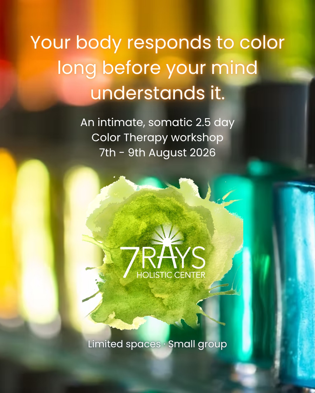 Many people arrive at a point where talk therapy, books, or “trying harder” doesn’t shift what’s stuck. A somatic, color-based experience offers a different doorway — one that works with the body and energy, not just the mind.
The bottles of color you see here aren’t symbolic — they are tools.
Each color carries a frequency that the body recognises instinctively, often before the mind can explain why.
This August, you’re invited into a small, intimate Color Therapy experience in Los Altos — a space to slow down, soften, and reconnect with yourself through color, presence, and gentle somatic awareness.
There’s no fixing.
No pushing.
Just listening.
✨ This experience may be for you if:
You’re feeling stretched, tired, or inwardly restless
You’re curious about holistic healing but want something grounded
You’re craving a quiet reset rather than another “solution”
📅 7-8th August 2026
📍 Los Altos (address shared on registration)
🕊️ Small group, held with care and intention
https://www.7raysholisticcenter.com/events-1/2026-somatic-color-therapy-workshop-2
If you feel drawn, trust that.
#colortherapy #familyconstellations #CrystalHealing #EnergyWork #Intuition #Productivity #SpiritualGrowth
#ColorTherapy #SelfExpression #ChakraHealing #7rays