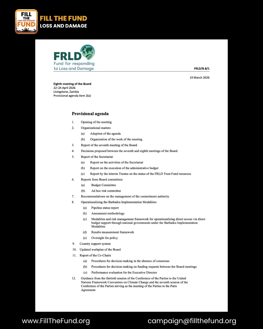 ⚠️USEFUL INFO: The agenda for the 8th meeting of the Board (B8) of the Fund for responding to Loss and Damage (FRLD) 🔥has been released.
🤔What are the key agenda items that can help to #FillTheFund?
🧮Agenda item 5: (c) Report by the interim Trustee on the status of the FRLD Trust Fund resources.
🔎This will give us an update on how much has been pledged to the FRLD, which contributors have signed agreements to pay and how much is in the funds bank account. With this information we can call out the countries that have not pledged, and those that have not yet made payment.
✅Agenda item 7: Recommendations on the management of the commitment authority.
🔎Under this agenda item the Board could decide if more money will be allocated to the start up phase of the FRLD —Barbados Implementation Modalities (BIM). In doing so they will address the massive elephant in the room, the Fund could run out of money in 2027. 🐘
📢When taken into consideration alongside with the update we will receive on the number of BIM funding requests (under agenda item 8 (a) Pipeline status report), where we expect hundreds of proposals, it will be crystal clear that the FRLD needs hundreds of billions not millions!
📜Agenda item 12: Guidance from #COP30 / CMA 7.
🔎This is a critical opportunity to take concrete action on the guidance linking the FRLD to the decision on scaling up public finance to all UNFCCC funds made under the New Collective Quantified Goal on Climate Finance (#NCQG).
📈13. Update on the development of the long-term resource mobilization strategy (RMS).
🔎This update should make space for civil society a to share key demand: The Board must agree upon an ambitious #HumanRights based RMS. 💰 A plan to #FillTheFund that will deliver at least 400 billion USD a year by 2035. ⏰
🗣️14. Second high-level dialogue.
🔎The Board will make plans for the Second high-level dialogue (HLD) of the FRLD which is co-convened by the UN Secretary General, Antonio Guterres. The HLD is a critical opportunity to call for new pledges to the Fund.