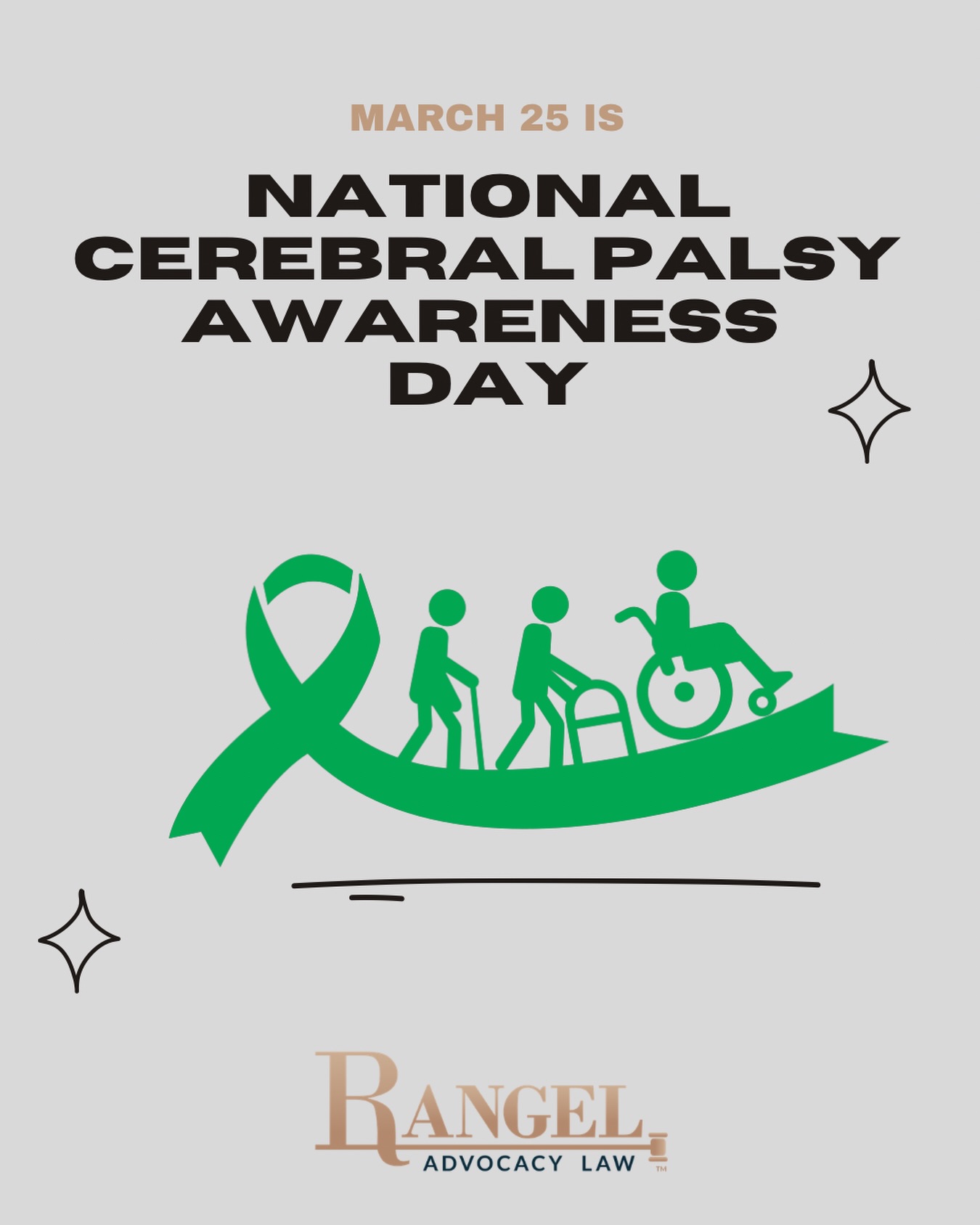March 25 is National Cerebral Palsy Awareness Day 💚
Today, we honor the strength and individuality of those living with cerebral palsy, and their families, caregivers, and advocates who walk alongside them every day.
At Rangel Advocacy Law, we are committed to advancing dignity, access, and rights for individuals with disabilities. Not just today, but every day.
Let’s continue to build a world where inclusion is not optional.
💚 #CerebralPalsyAwareness
💚 #DisabilityRightsAreHumanRights
💚 #InclusionMatters
💚 #RangelAdvocacyLaw