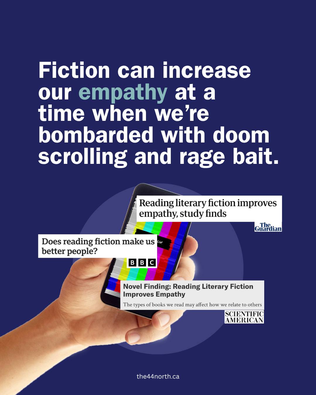 In a world that feels more divided than ever, maybe the answer is on our bookshelves 📚 Read Hailey Hechtman’s 'Novel Idea: How Fiction Helps Us See Ourselves and Others': 🔗 LINK IN BIO 🔗
A BBC article, 'Does reading fiction make us better people?', explores how reading fiction can actually increase empathy and compassion. When we step into a character’s life, we’re doing more than reading, we’re practicing understanding.
Psychologist Keith Oatley calls fiction “the mind’s flight simulator” and likens it to a space where we safely experience other people’s emotions and struggles. Studies even show that people who read more fiction are better at recognizing others’ feelings and are more likely to act with kindness in real life.
👉 The 44 North is a digital bi-monthly publication that aims to inform, empower, and inspire young people. Do you want to write for us? Support lifting up young people's voices? Head to the 🔗 LINK IN THE BIO 🔗 👈