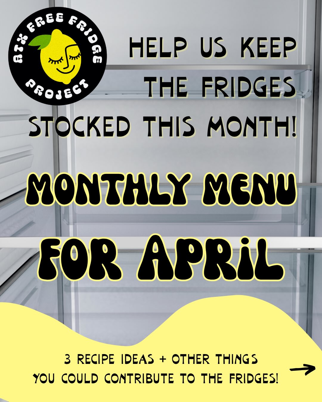 we got some yummy meals and treats you can make to stock the fridges this april! 😋
friendly reminder, dating and labeling any prepared meals that you contribute is REQUIRED! help keep everyone safe y’all 🥰
have leftovers or need containers? DM us! dont have time to cook? stock fridges with low-cost snacks!
thank y’all for contributing and for throwing away any trash you see/wiping down any spills while you’re at a fridge! 💛🍋💛
DM us if you have any questions :)
#SolidarityNotCharity #coldrecipeidea #atx