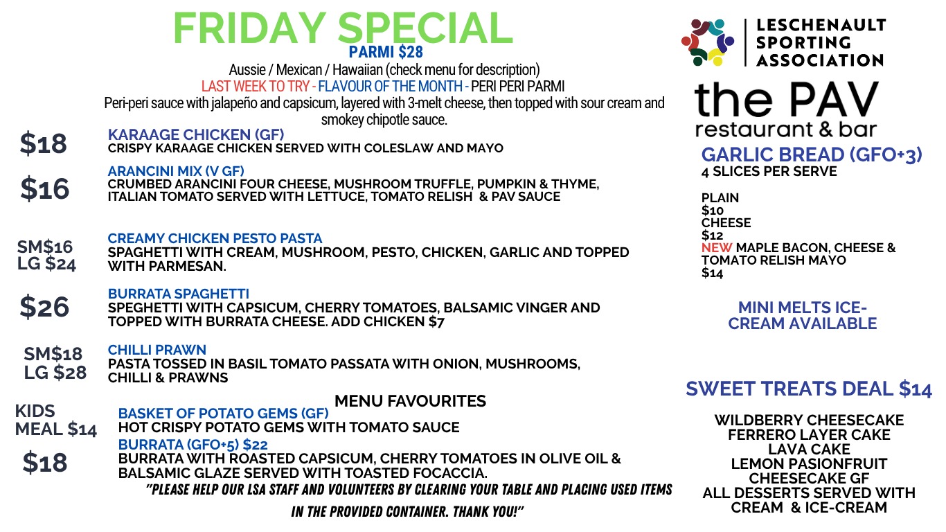 Check out our specials for tonight!
Sit back and watch the footy while enjoying a great meal and a cold drink at The Pav.
Too cold to leave the house? No worries โ weโre happy to do takeaway so you can enjoy our specials from the comfort of home.