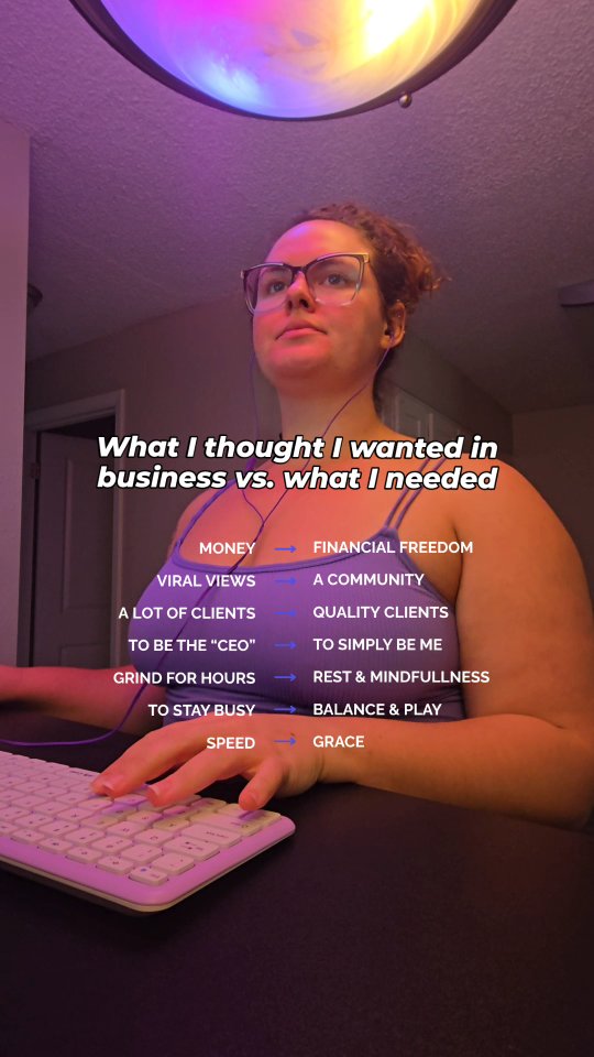 These shifts, changed everything for me. 😌
Yes... I wanted money. But what I really needed was to go to the grocery store and not panic when I checked out.
Yes... I wanted to go viral. But what I really craved was a supportive community where we all grew together.
Yes... I wanted a lot of clients. But what I really needed was clients who trust me, value what I offer and invest without fear.
Yes... I wanted to be the "CEO". But what I really needed was to feel valued in my expertise by just showing up as who I am.
You get the rest 😉
Sometimes the things you desperately want, you aren't hitting because you're forgetting what you actually need.
Need help or clarity in your business? Book a 1:1 session. All info is always in my bio.