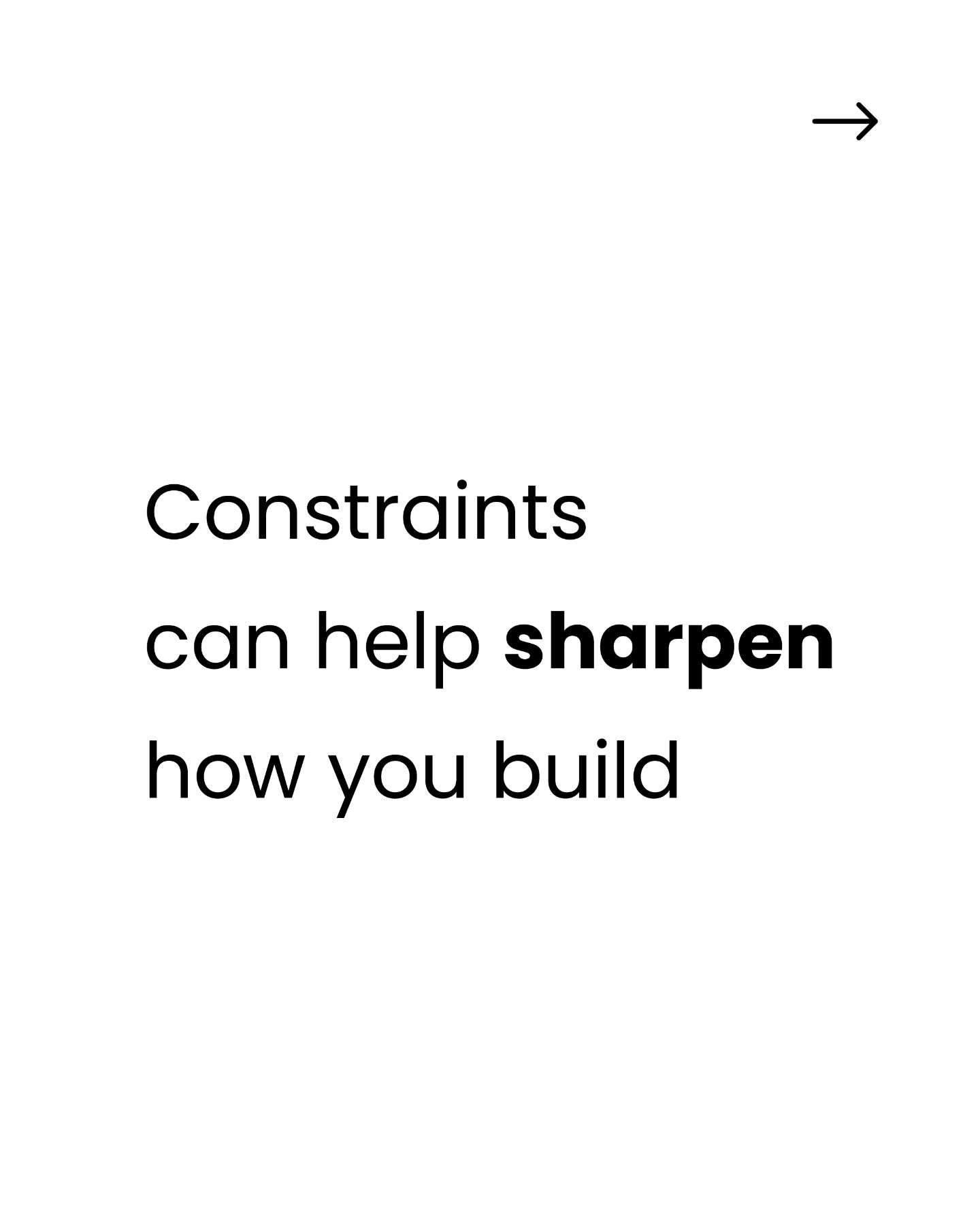 Constraints aren't the problem. They're the filter.