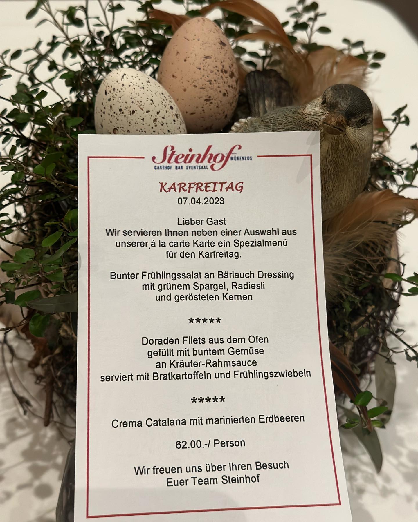Liebe Gäste und Freunde☺️
Karfreitags und Ostermenü
Über euren Besuch würden wir uns sehr freuen🐰
Euer Team Steinhof❤️