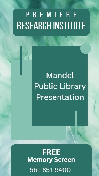 Come join us April 8th at the Mandel Public Library for an informative lecture hosted by Dr. Paul Winner DO, FAAN! It’s a free event with no registration required! If you have any questions, please call the office at 561-851-9400
Call TODAY for a free memory screen
561-851-9400
PremiereResearchInstitute.com