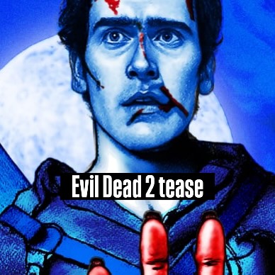 Working on something Groovy. Evil Dead 2 Dead by Dawn