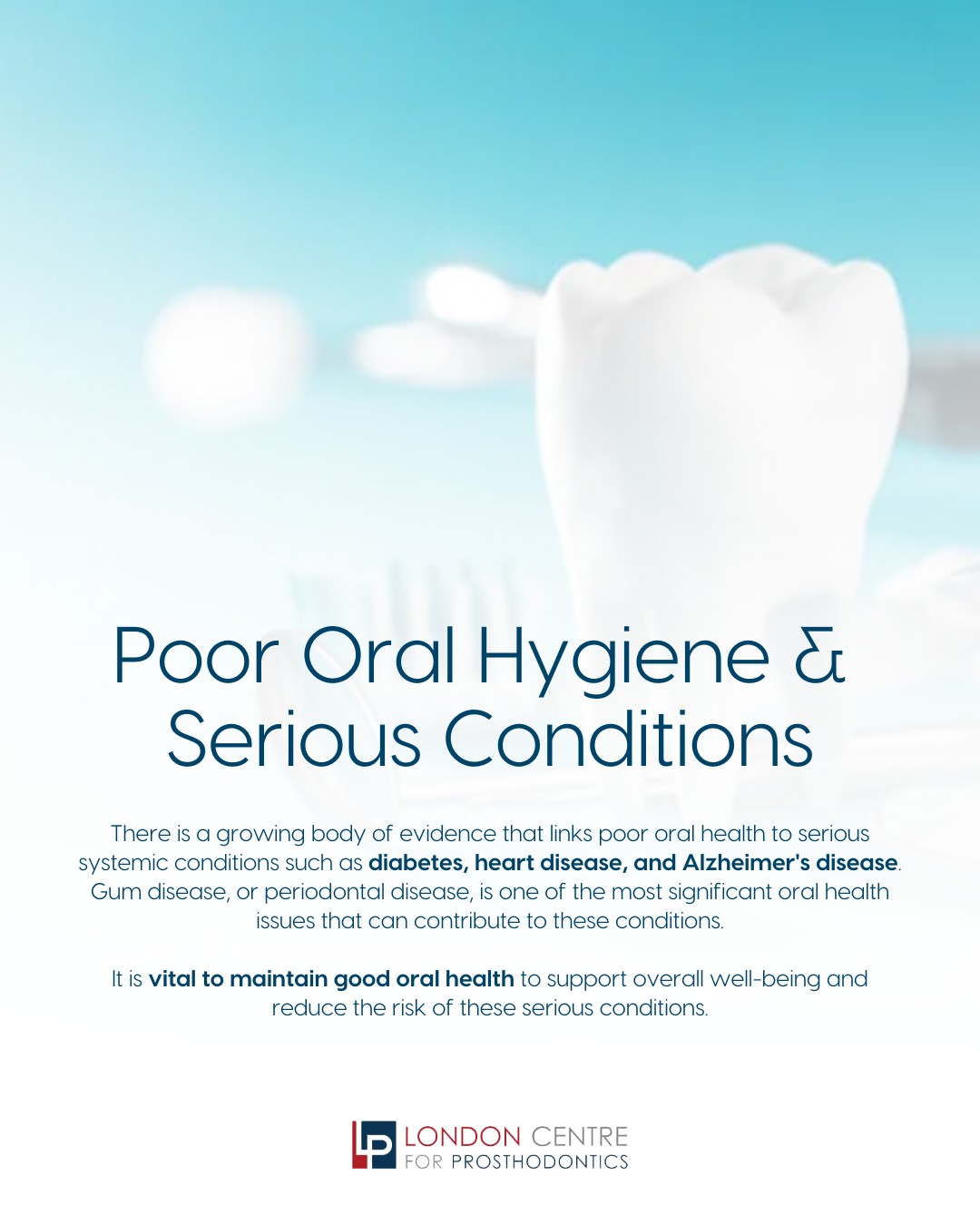 Looking after your oral health does far more than protect your teeth and gums 🦷
There is growing evidence linking poor oral hygiene - especially gum disease - to other health conditions such as diabetes, heart disease, and even Alzheimer’s disease.
Healthy gums support a healthy body, which is why regular check‑ups, professional cleaning, and good daily habits are so important.
Small steps in your oral care routine can make a meaningful difference to your long‑term wellbeing.
Get in touch with our team to book your appointment - we look forward to seeing you soon!
The London Centre For Prosthodontics
29 Weymouth Street
London, W1G 7DB
020 7637 4518
info@londonprosthodontics.com
Monday - Friday: 7:30am - 4:30pm
#SmileMakeover #EmergencyDentistLondon #LondonDentalClinic #SmileTransformation #CosmeticDentistLondon