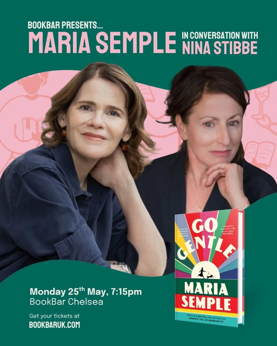 Maria Semple and Nina Stibbe are coming to BookBar!
The acclaimed author of Where'd You Go Bernadette, Maria Semple, returns with a riotous new novel, Go Gentle.
It's a thrilling story of one woman’s mid-life transformation, a romance with wit, a page turner of ideas, a globe-trotting mother daughter story, all wrapped in a mystery with a socko twist.
Maria will be joined in conversation with beloved memoir-writer and novelist, Nina Stibbe, in a joyous event celebrating life and what makes it worth living.
We'll be hosting the pair at BookBar Chelsea on Monday 25th May. Tickets are on sale now!