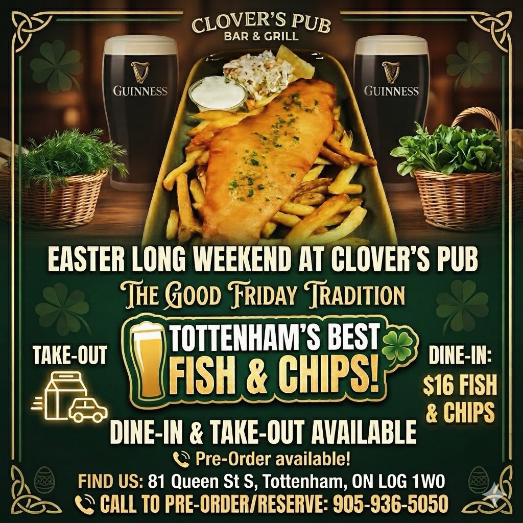 🐟 DINE-IN ONLY FOR JUST $16! The Good Friday Tradition, Clover’s Style! 🍀
Looking for that perfect Good Friday Fish & Chips in Tottenham? We’ve got your solution! Our signature, crispy, golden classic — is just $16 when you dine-in with us this Friday! Perfect for a relaxed meal or the start of your long weekend.
But that’s not all! Take-Out and Pre-orders are available for all your long weekend needs. Simply call 905-936-5050 to secure yours!
Join us all Easter long weekend! You can find us at 81 Queen St S, Tottenham, ON L0G 1W0. We can’t wait to serve you! 🍻🍀
#CloversPub #TottenhamON #GoodFridaySpecial #FishAndChips #EasterLongWeekend