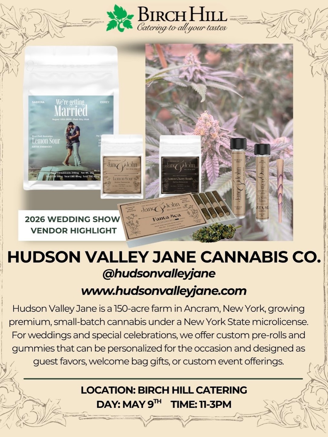 If this is your thing, these, are your people 🌲
Look who will be joining us for the Wedding Show May 9th!
Hudson Valley Jane is a 150-acre farm in Ancram, New York, growing premium, small-batch cannabis under a New York State microlicense. For weddings and special celebrations, we offer custom pre-rolls and gummies that can be personalized for the occasion and designed as guest favors, welcome bag gifts, or custom event offerings.
Registration is required and link in bio !
Saturday May 9th
11-3pm