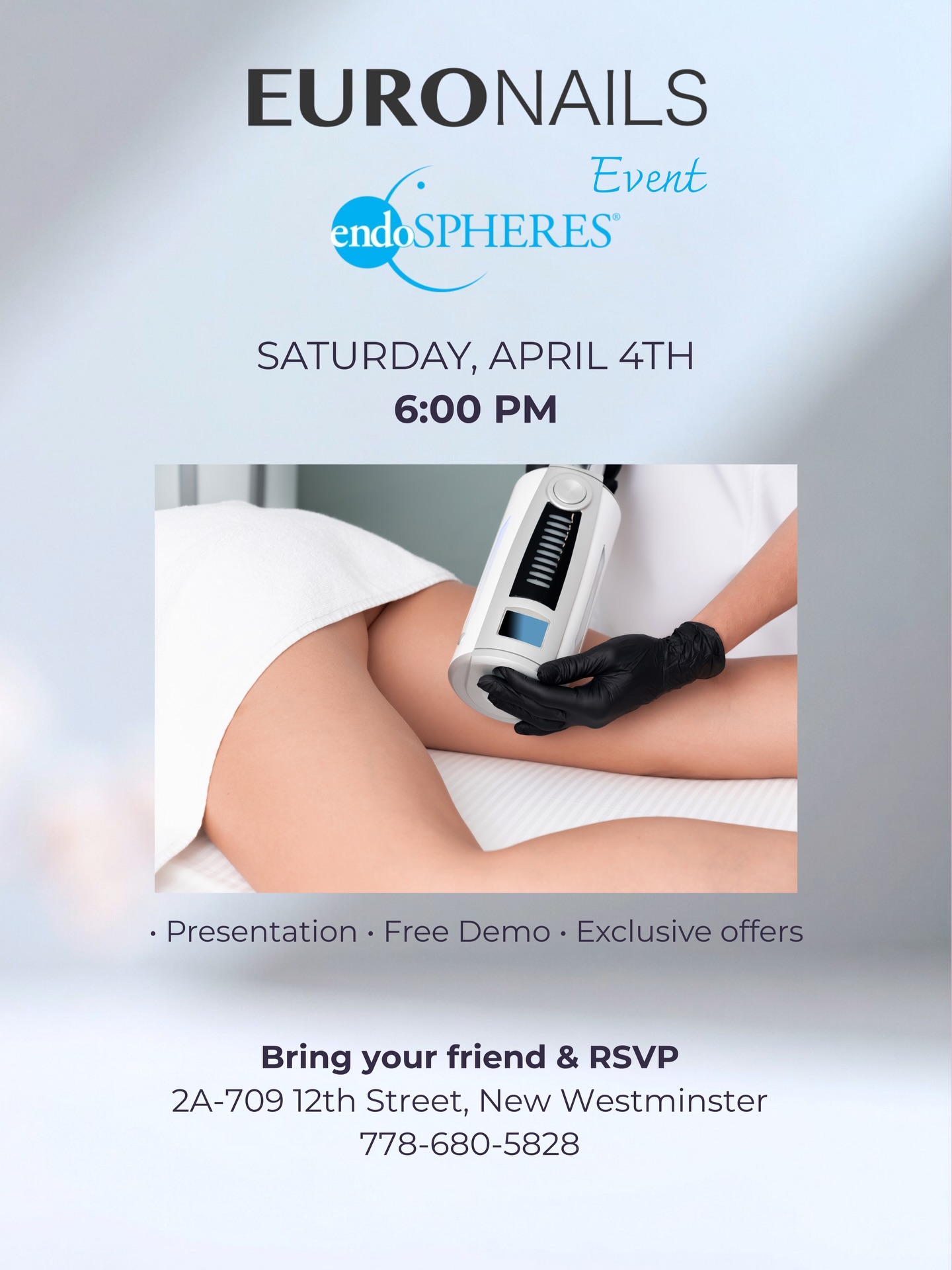 🎁 ENDOSPHERES EVENT
APRIL 4th from 6 PM to 8 PM
📍EURONAILS New Westminster
778-680-5828
Have you heard about ENDOSPHERES but haven’t quite figured out what the hype is all about?
Well this event is for you! This is an opportunity to meet our team and get all your questions answered during our presentation.
This event also includes a 10-minute free trial treatment performed by our Endospheres certified Operator Sophia.
Spots are limited and only registered Guests will be eligible to participate!
Light snacks and refreshments will be provided!
We will see you soon!
Reserve your seat now (link in bio)