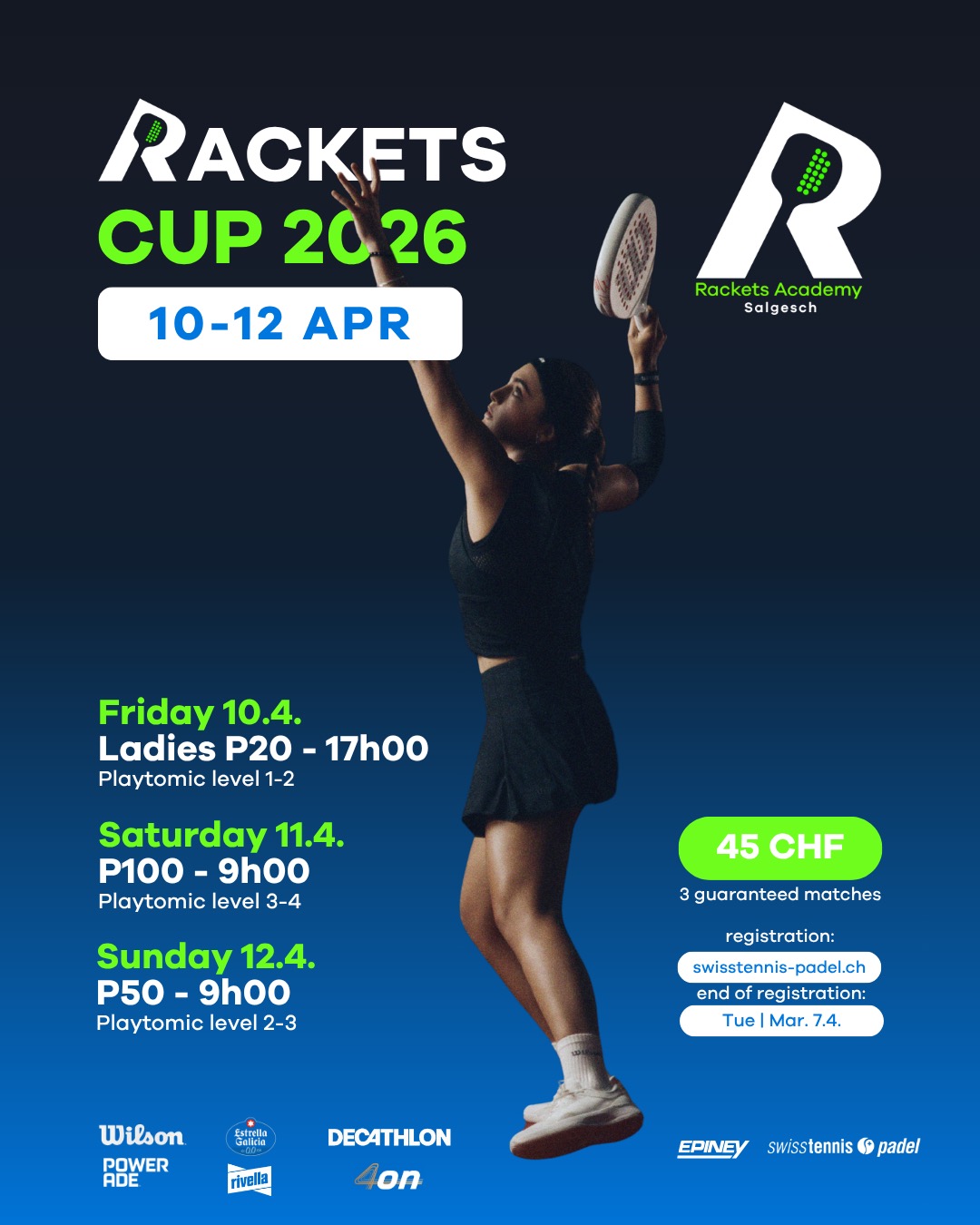 RACKETS CUP 2026 - April Edition
Pour la première fois, aussi un tournoi entièrement dédié aux joueuses 💥
Trois catégories, trois jours:
📅 Du 10 au 12 avril
🔹 Vendredi – Ladies P20 (niveau Playtomic 1–2) a partir de 17h00
🔹 Samedi – P100 (niveau 3–4) a partir de 9h00
🔹 Dimanche – P50 (niveau 2–3) a partir de 9h00
🔥 3 matchs garantis
💰 45 CHF
À très vite sur le court 👊
🎾🎾🎾
Zum ersten Mal auch ein Turnier nur für Frauen 💥
Drei Kategorien, drei Tage:
📅 10.–12. April
🔹 Freitag – Ladies P20 (Playtomic Level 1–2), start um 17h00
🔹 Samstag – P100 (Level 3–4) ab 9h00
🔹 Sonntag – P50 (Level 2–3) ab 9h00
🔥 3 garantierte Matches
💰 45 CHF
Wir sehen uns auf dem Court 👊